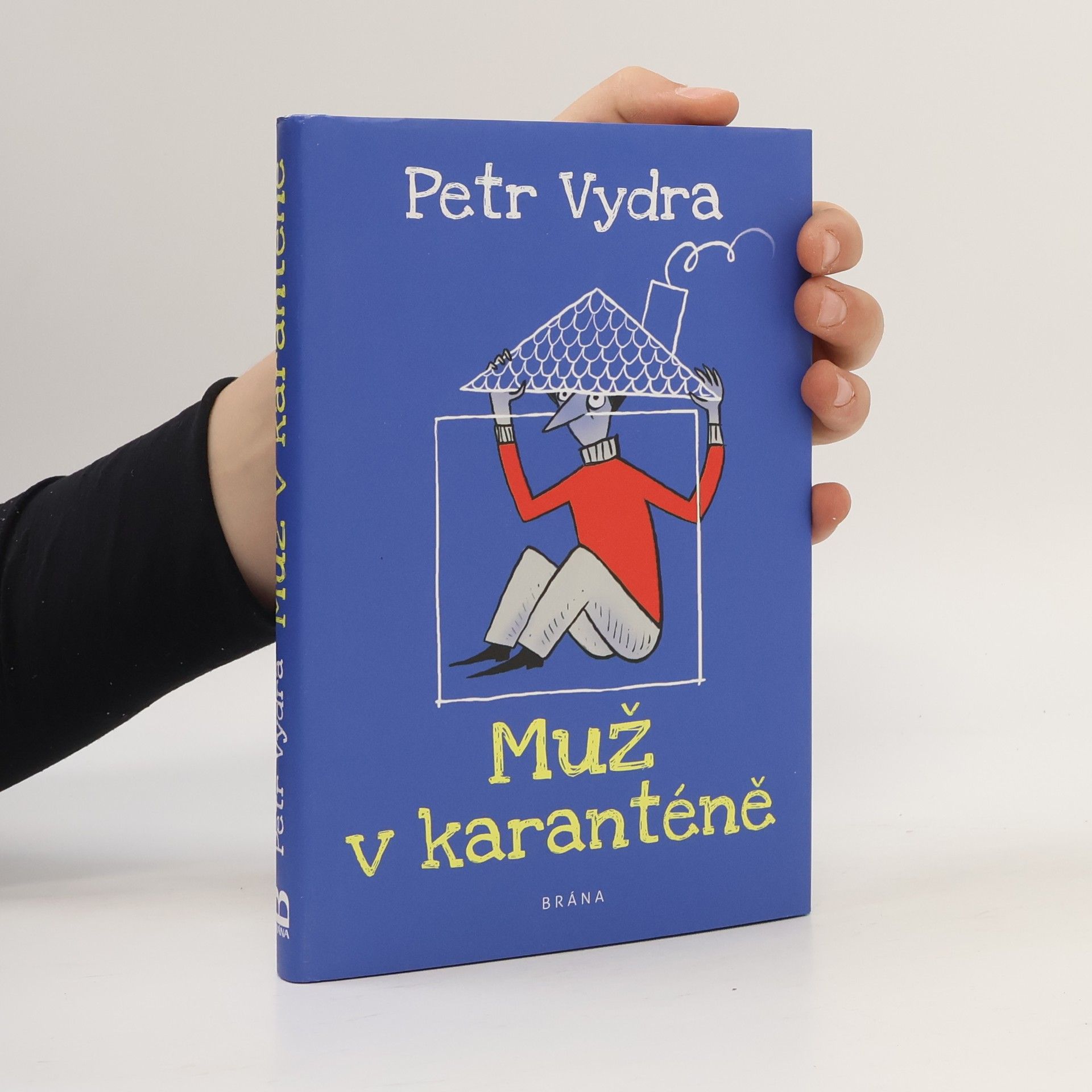 Petr Vydra Muž v karanténě
