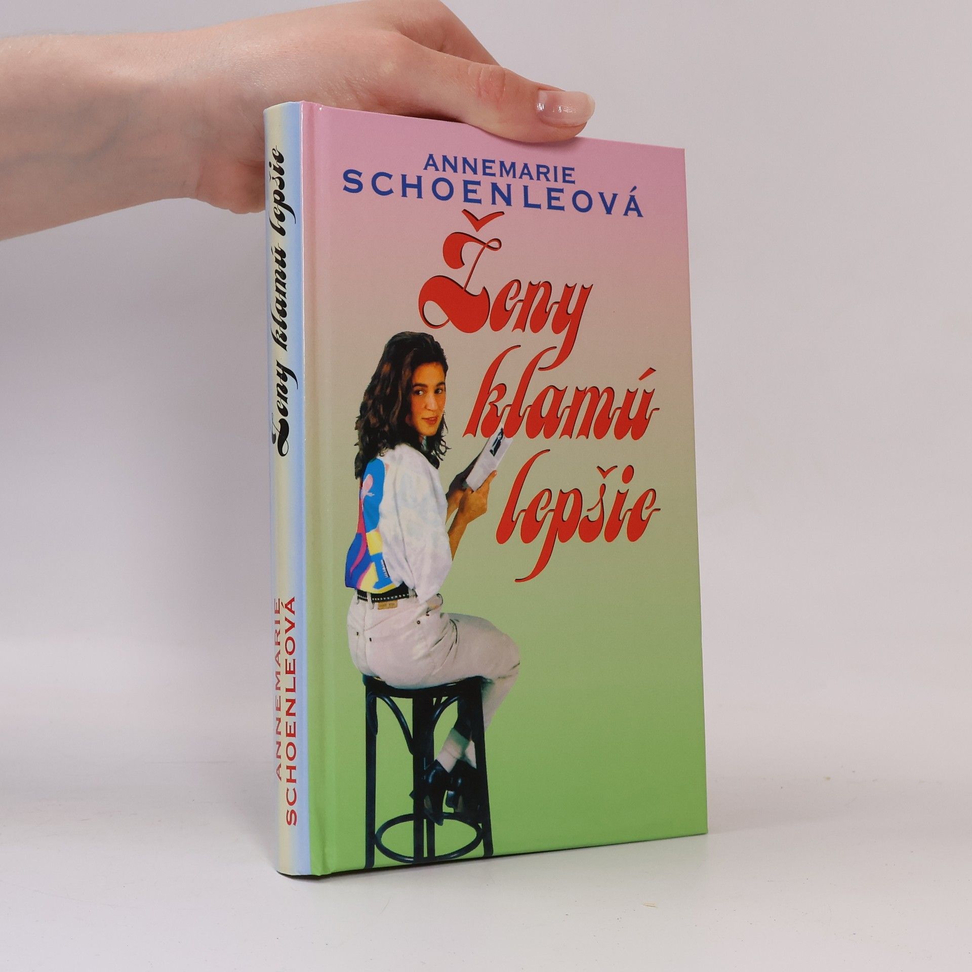 Annemarie Schoenle Ženy klamú lepšie