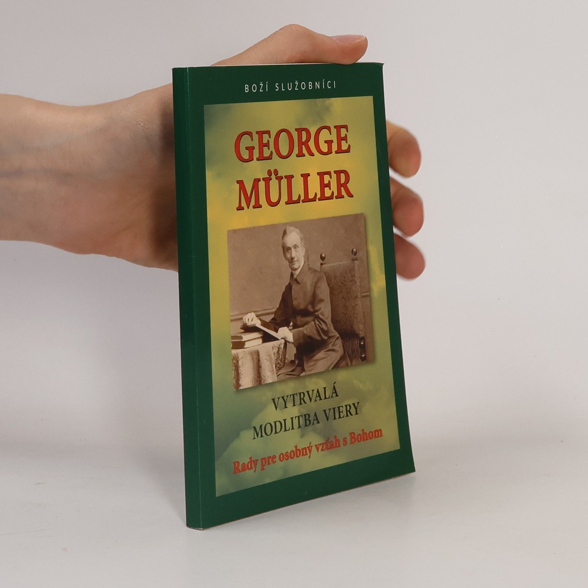 George Müller Vytrvalá modlitba viery