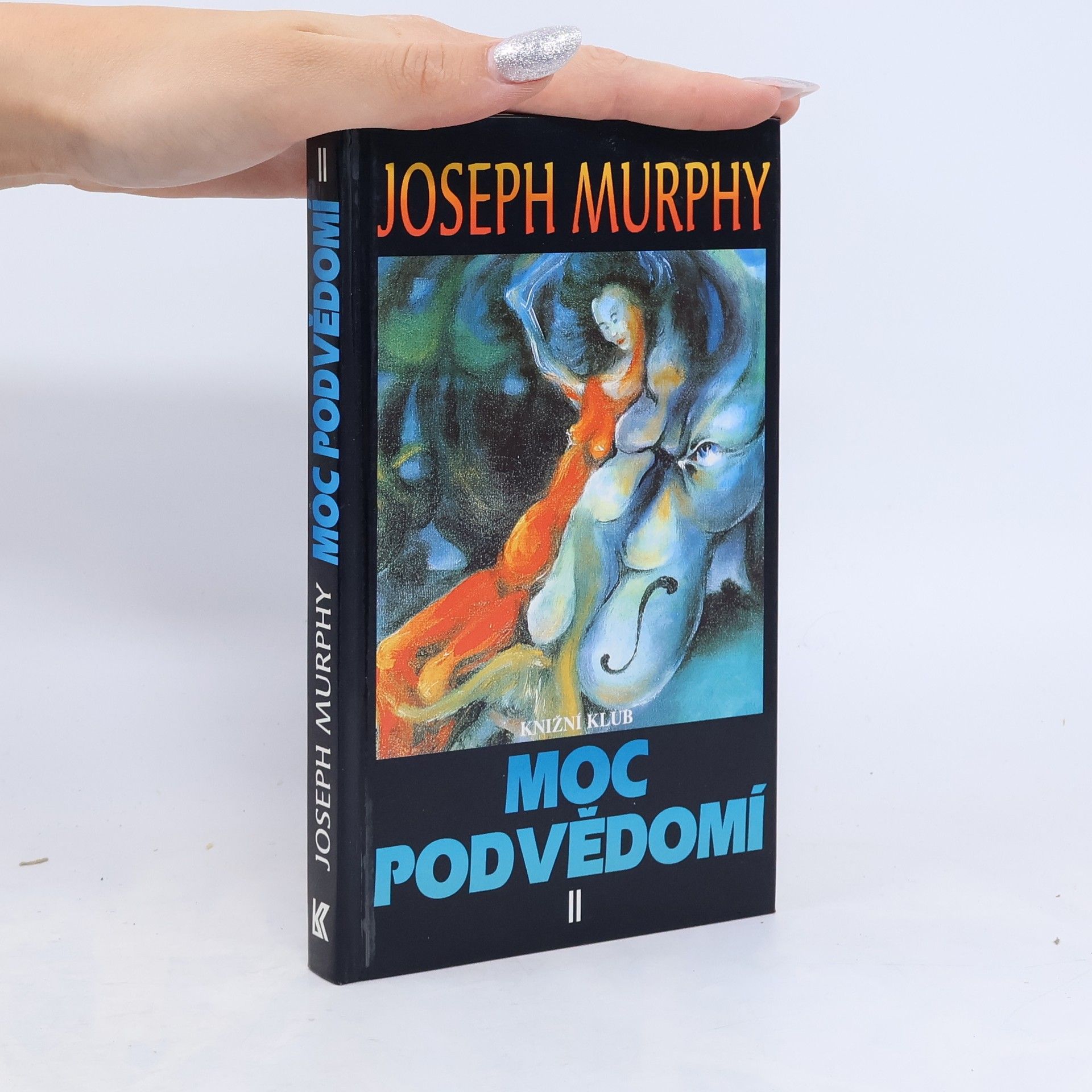 Joseph Murphy Moc podvědomí II