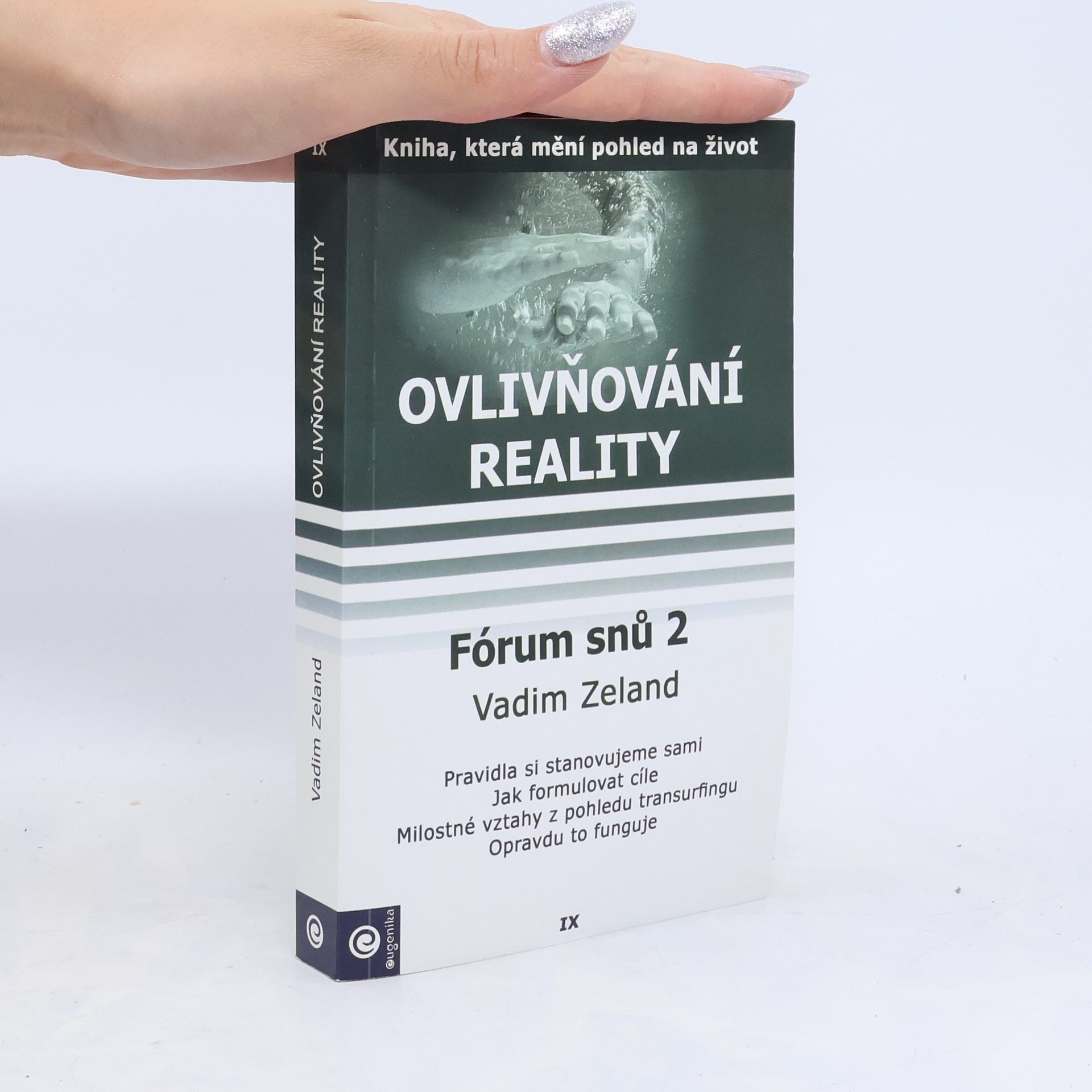 Fórum snů 2. Ovlivňování reality. Díl 9.
