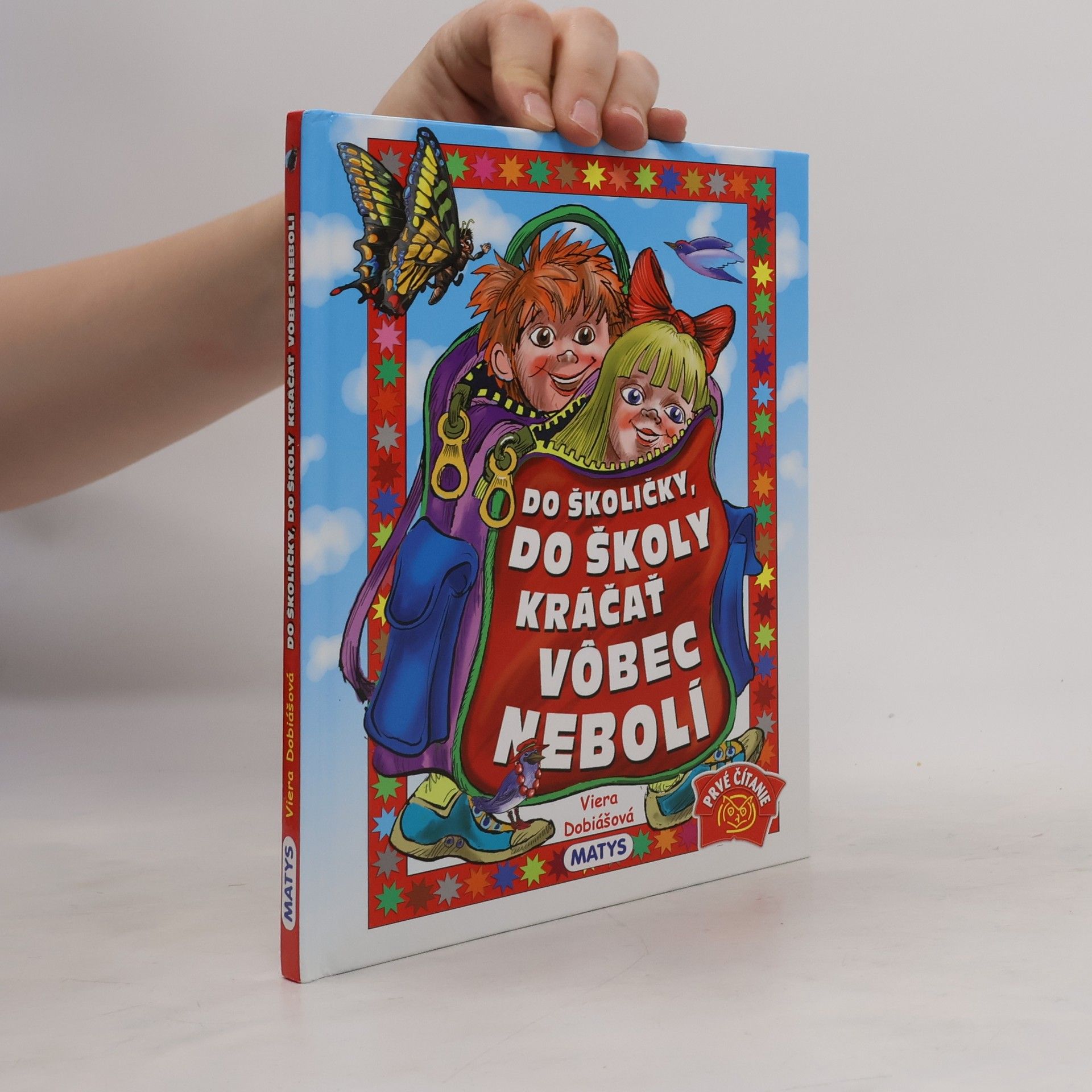 Viera Dobiášová Do školičky, do školy kráčať vôbec nebolí