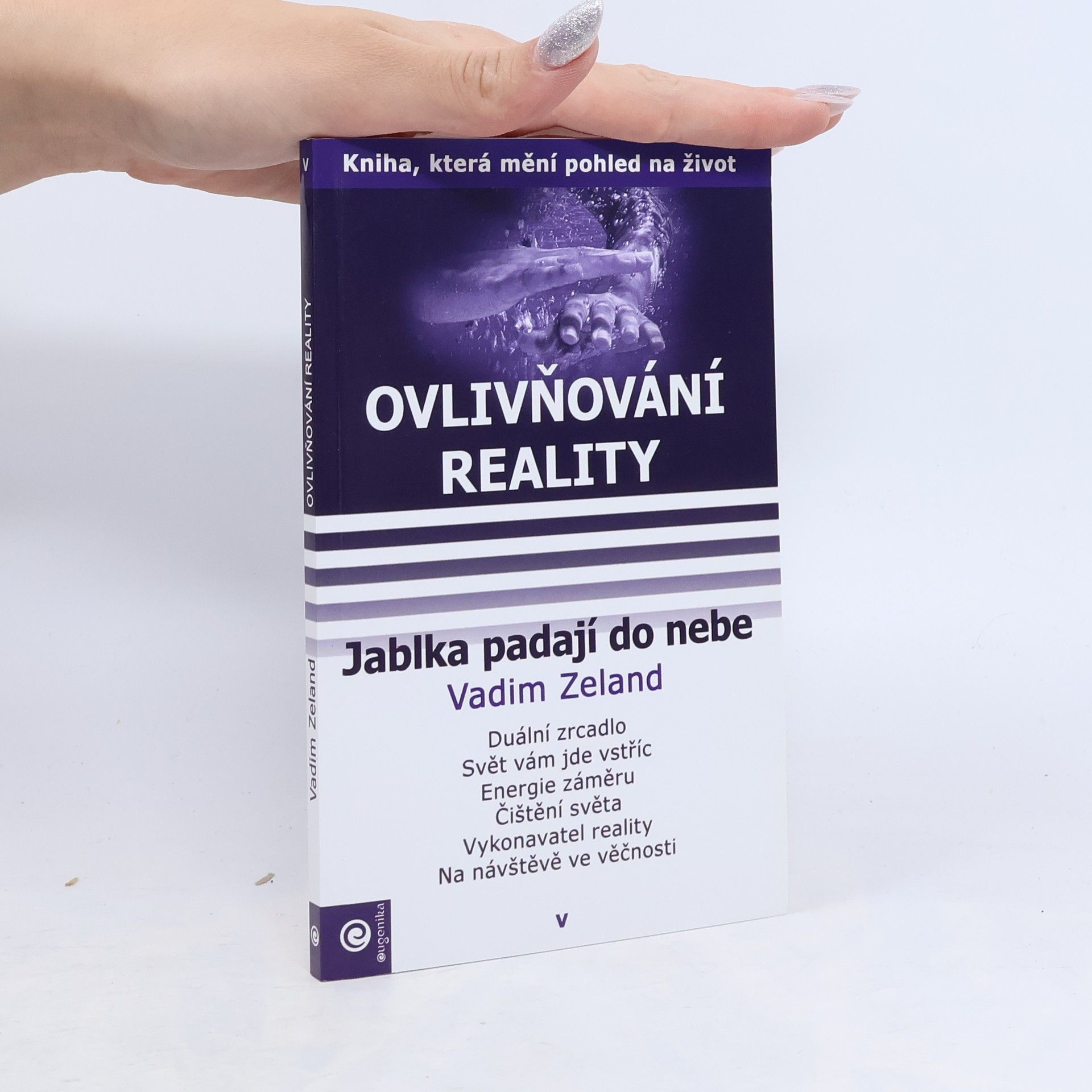 Vadim Zeland Ovlivňování reality 5. Jablka padají do nebe