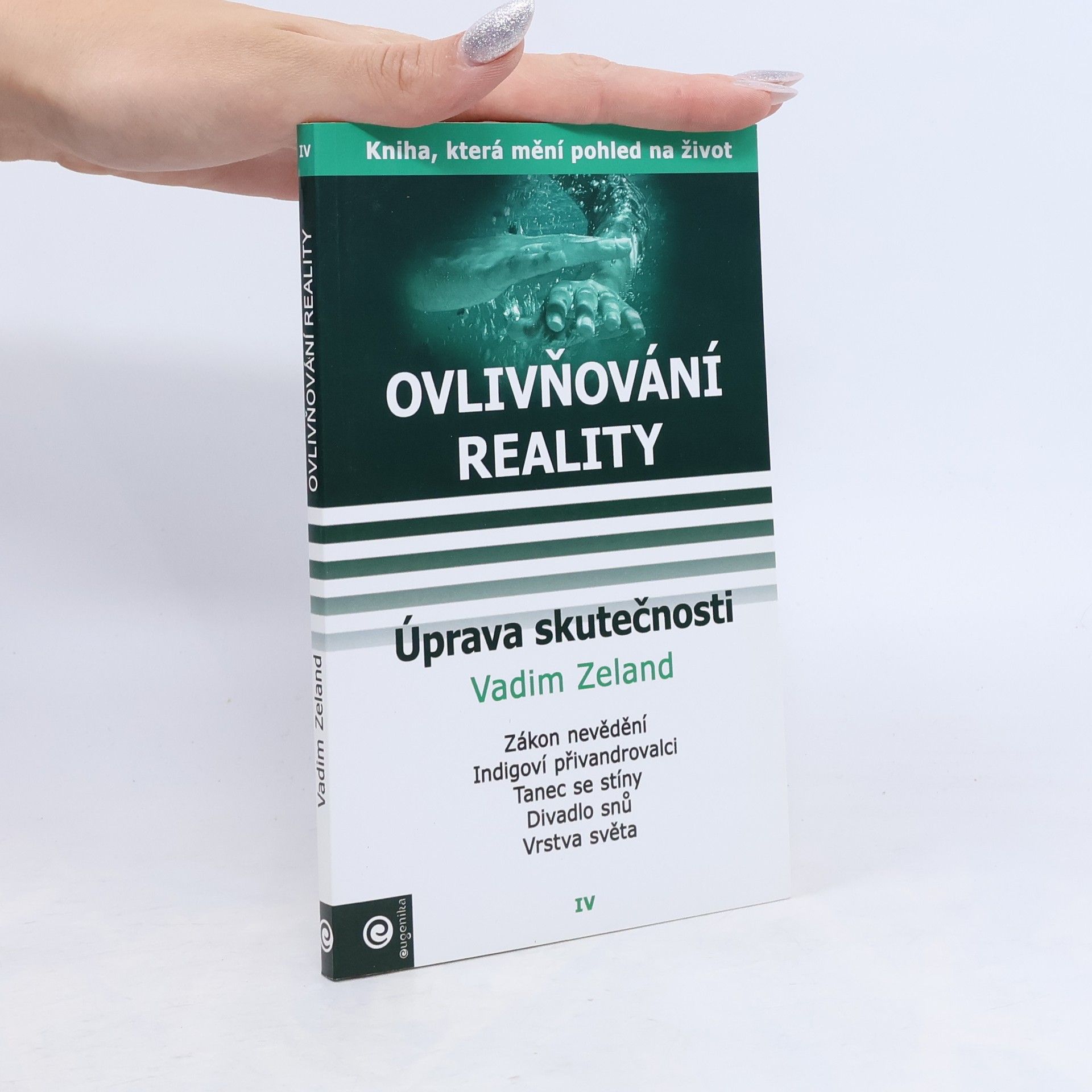 Vadim Zeland Ovlivňování reality 4 - Úprava skutečnosti