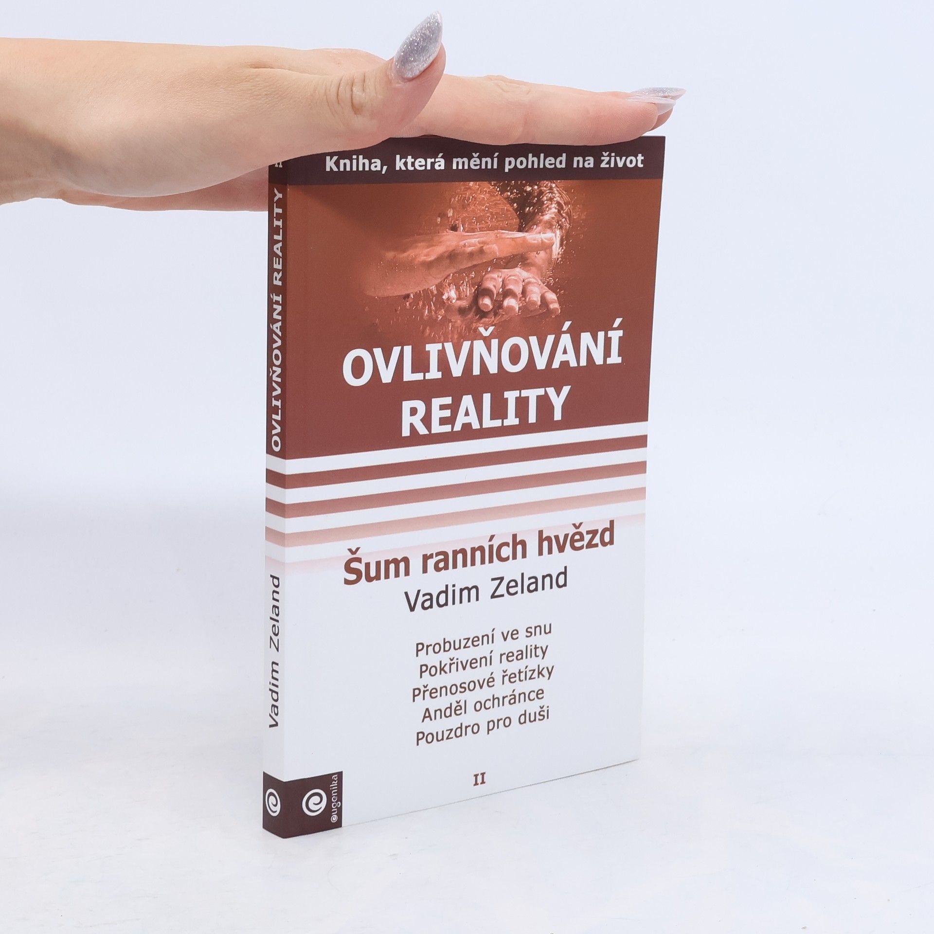 Vadim Zeeland Ovlivňování reality, Díl II. Šum ranních hvězd
