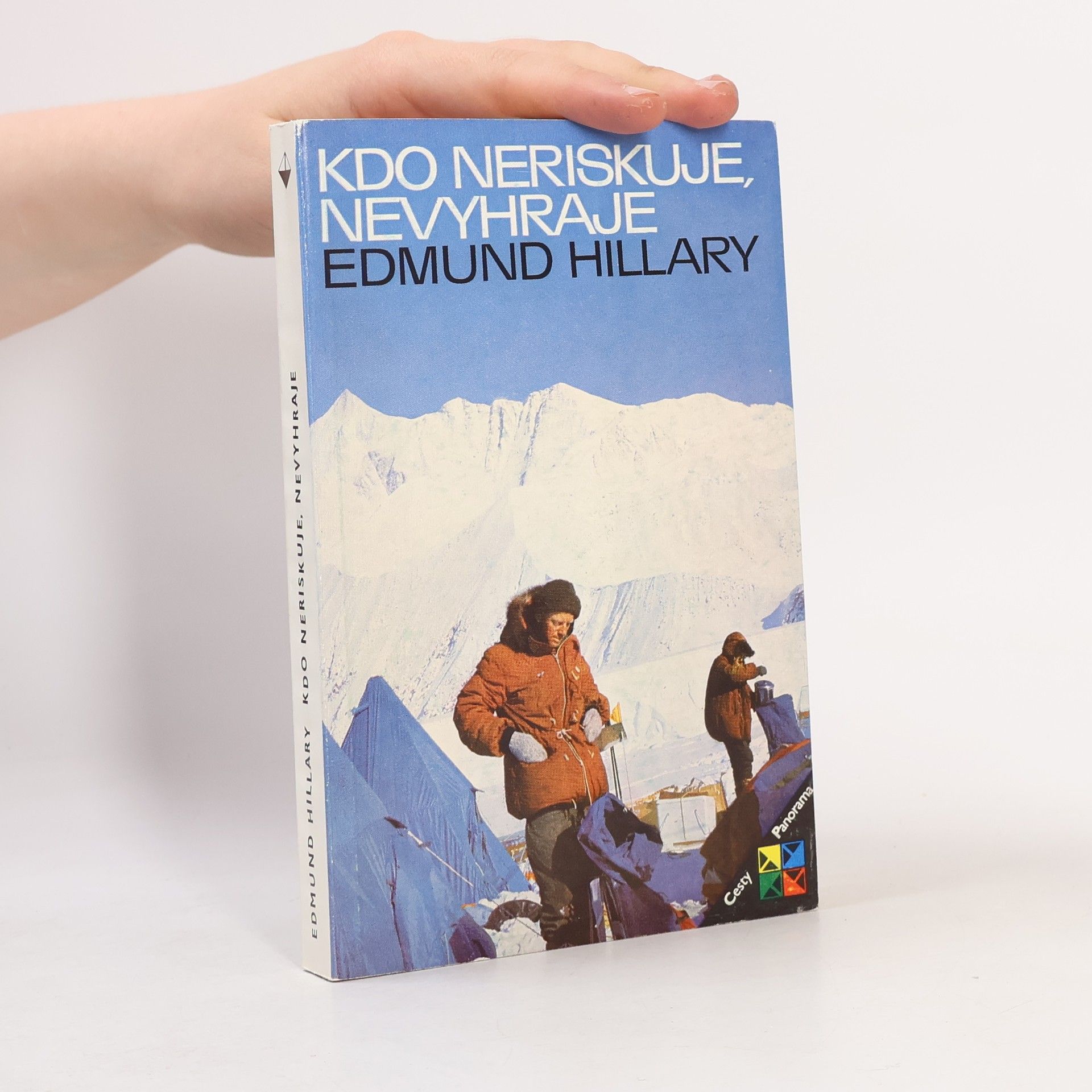 Edmund Hillary Kdo neriskuje, nevyhraje