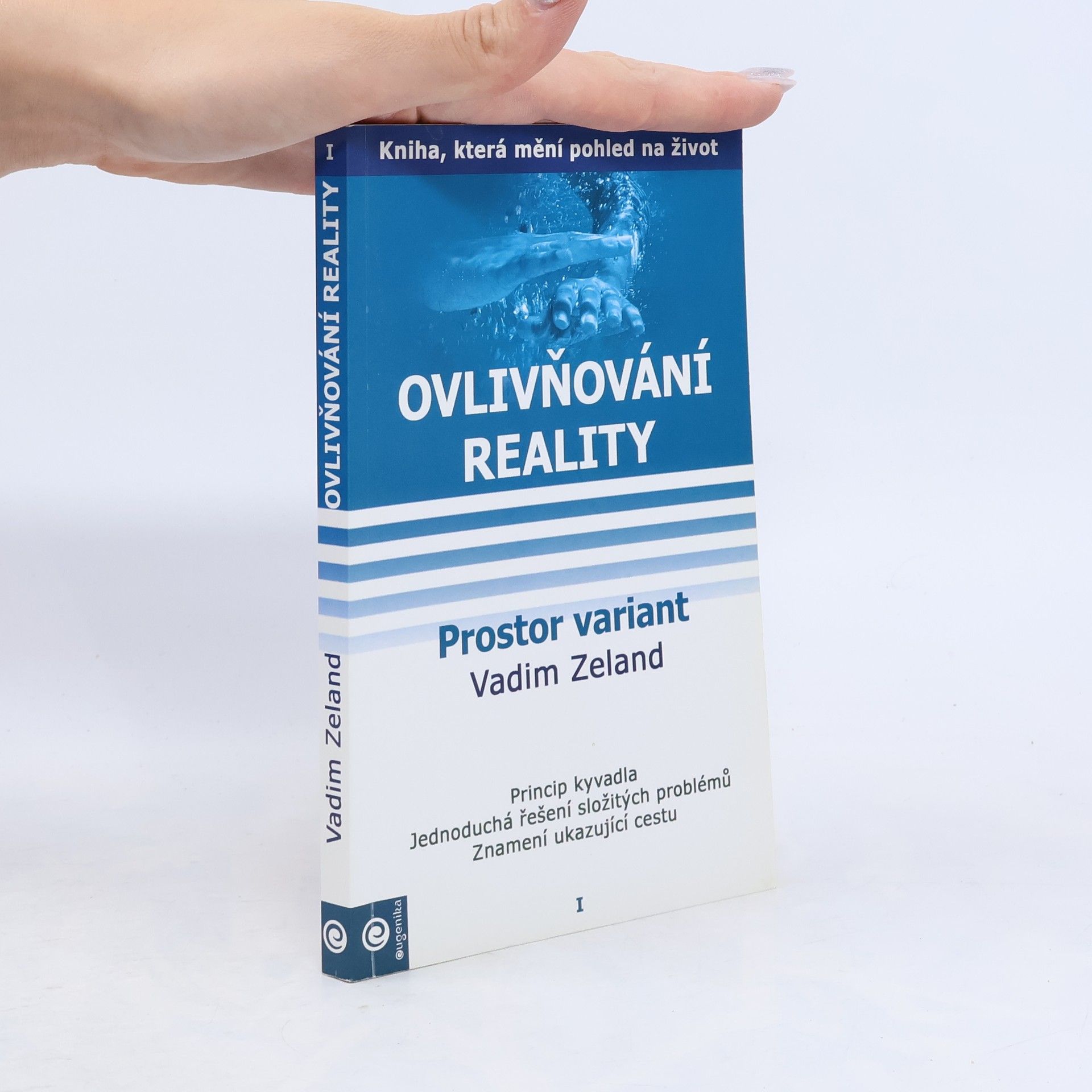 Vadim Zeland Ovlivňování reality. Díl I. Prostor variant