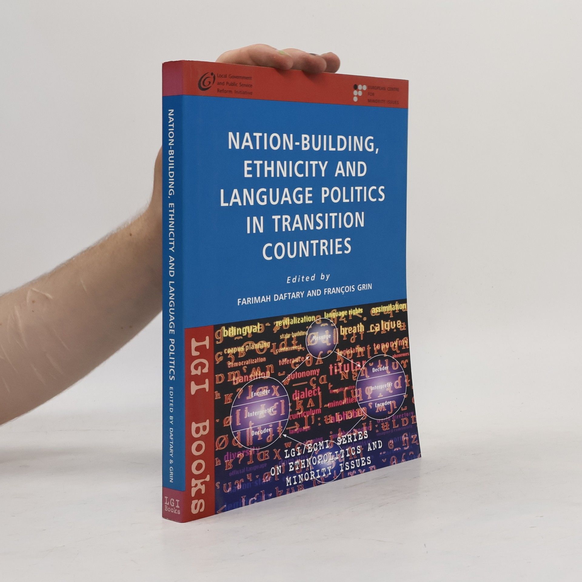 Farimah Daftary LGI/ECMI Series On Ethnopolitics And Minority Issues: Nation Building, Ethnicity And Language Politics In Transition Countries