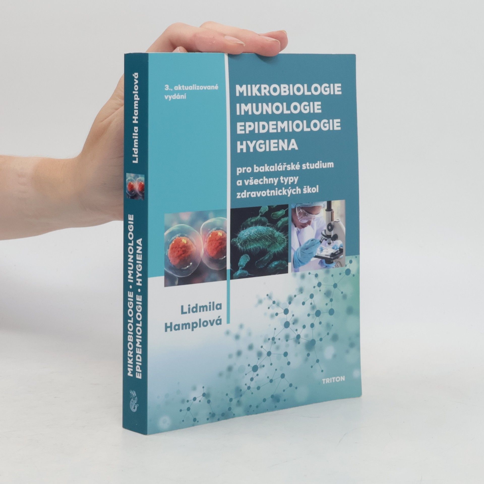Lidmila Hamplová Mikrobiologie, imunologie, epidemiologie, hygiena