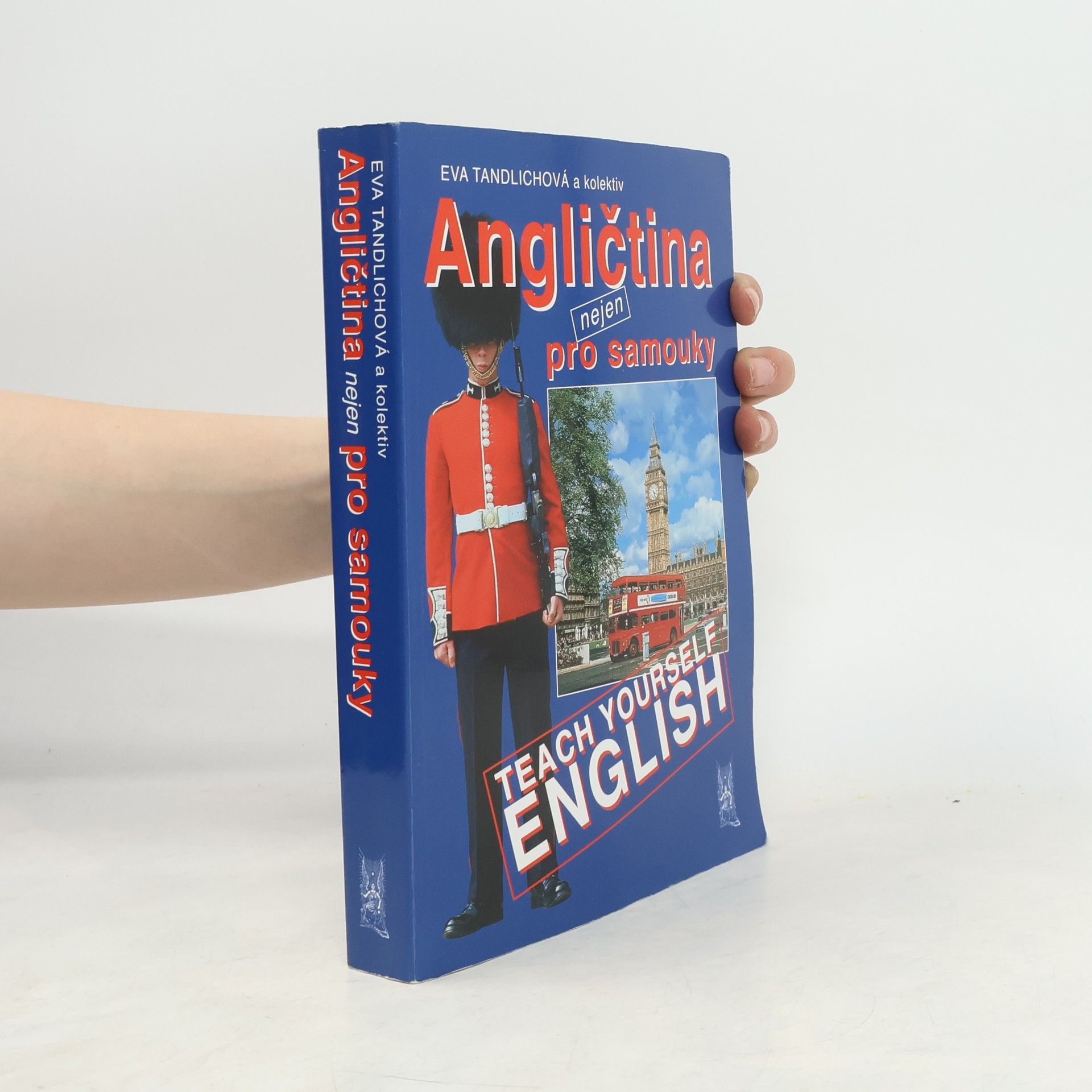 Eva Tandlichová Angličtina nejen pro samouky = Teach yourself English