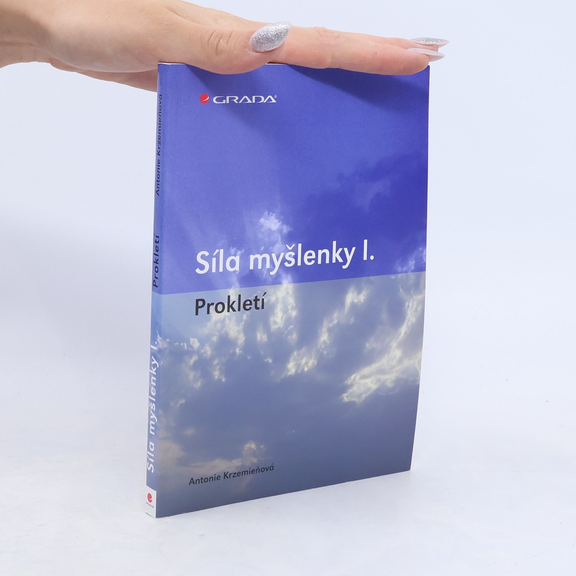 Antonie Krzemieňová Síla myšlenky I. : prokletí