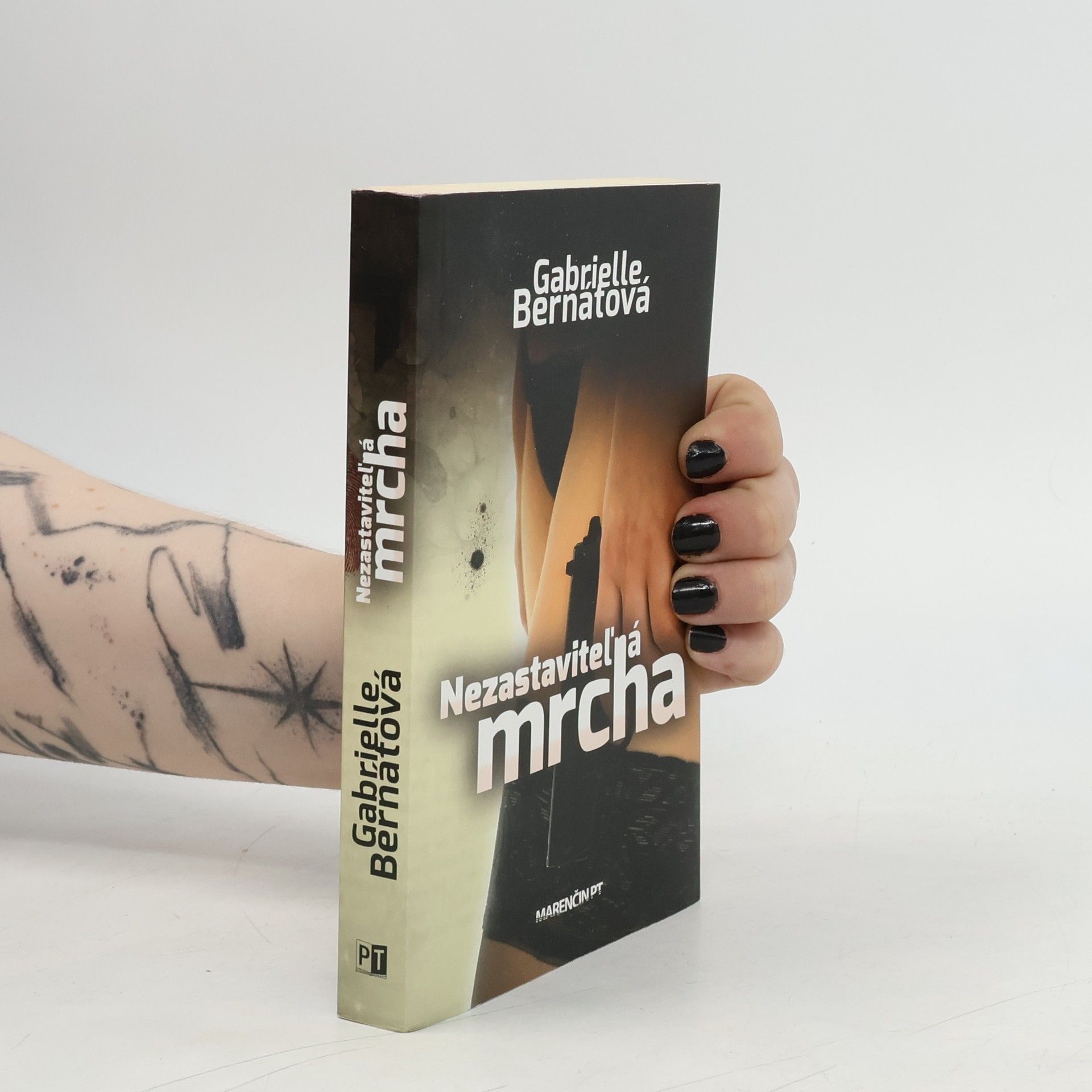 Gabrielle Bernátová Nezastaviteľná mrcha