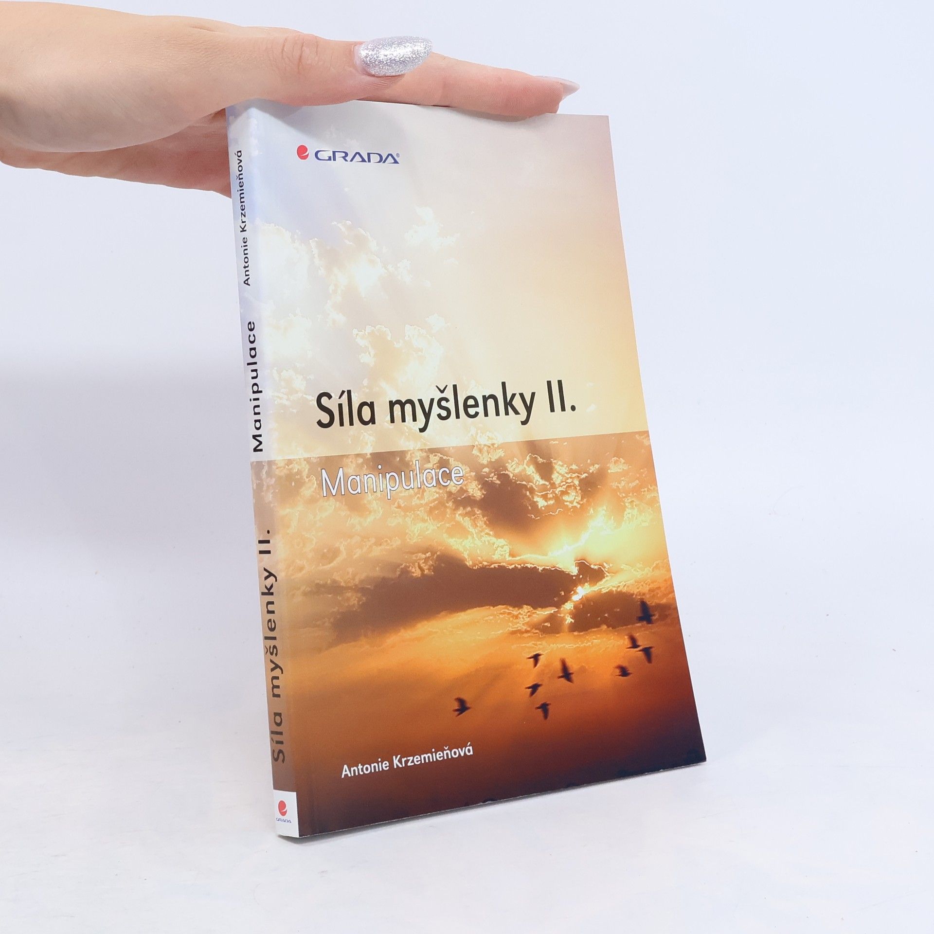 Antonie Krzemieňová Síla myšlenky II. - Manipulace