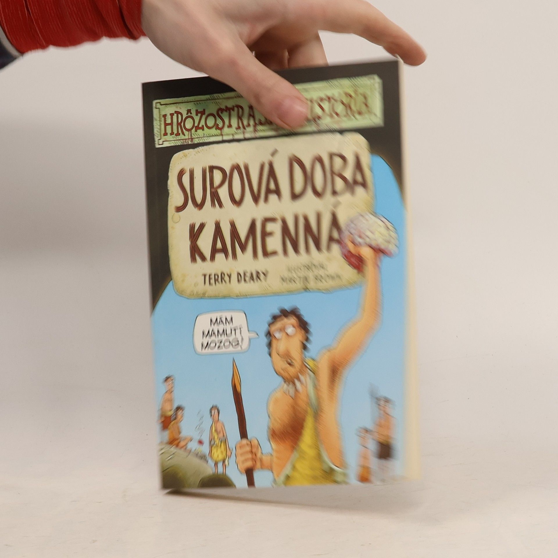 Terry Deary Surová doba kamenná