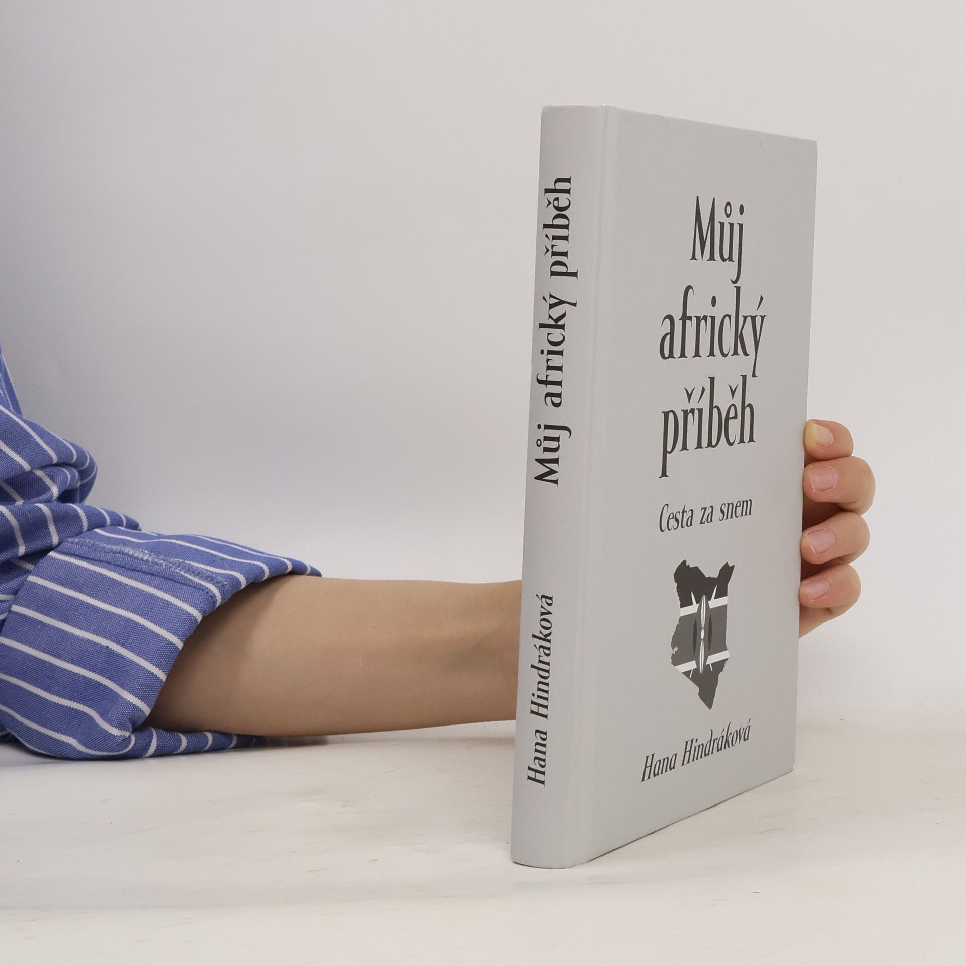 Hana Hindráková Můj africký příběh - Cesta za snem