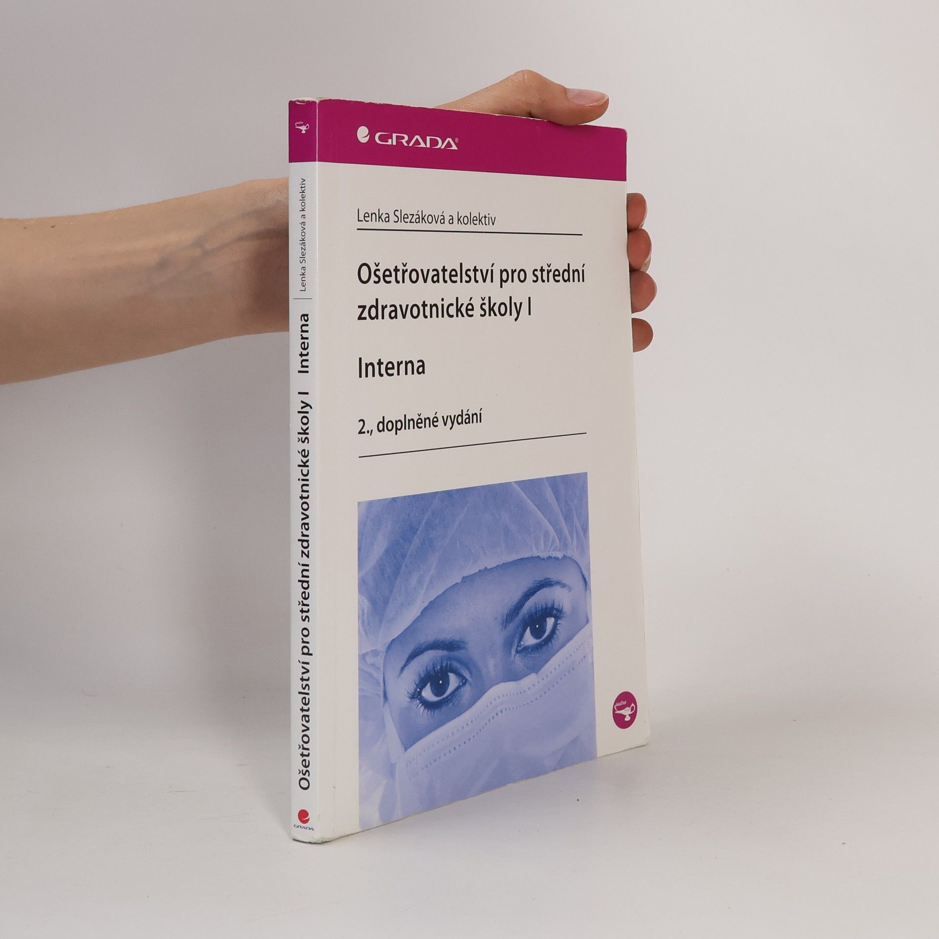 Eva Hejnarová Ošetřovatelství pro střední zdravotnické školy. I, Interna