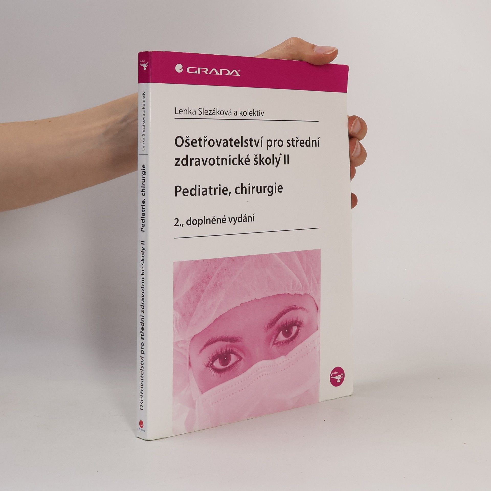 Hana Čoupková Ošetřovatelství pro střední zdravotnické školy. II, Pediatrie, chirurgie