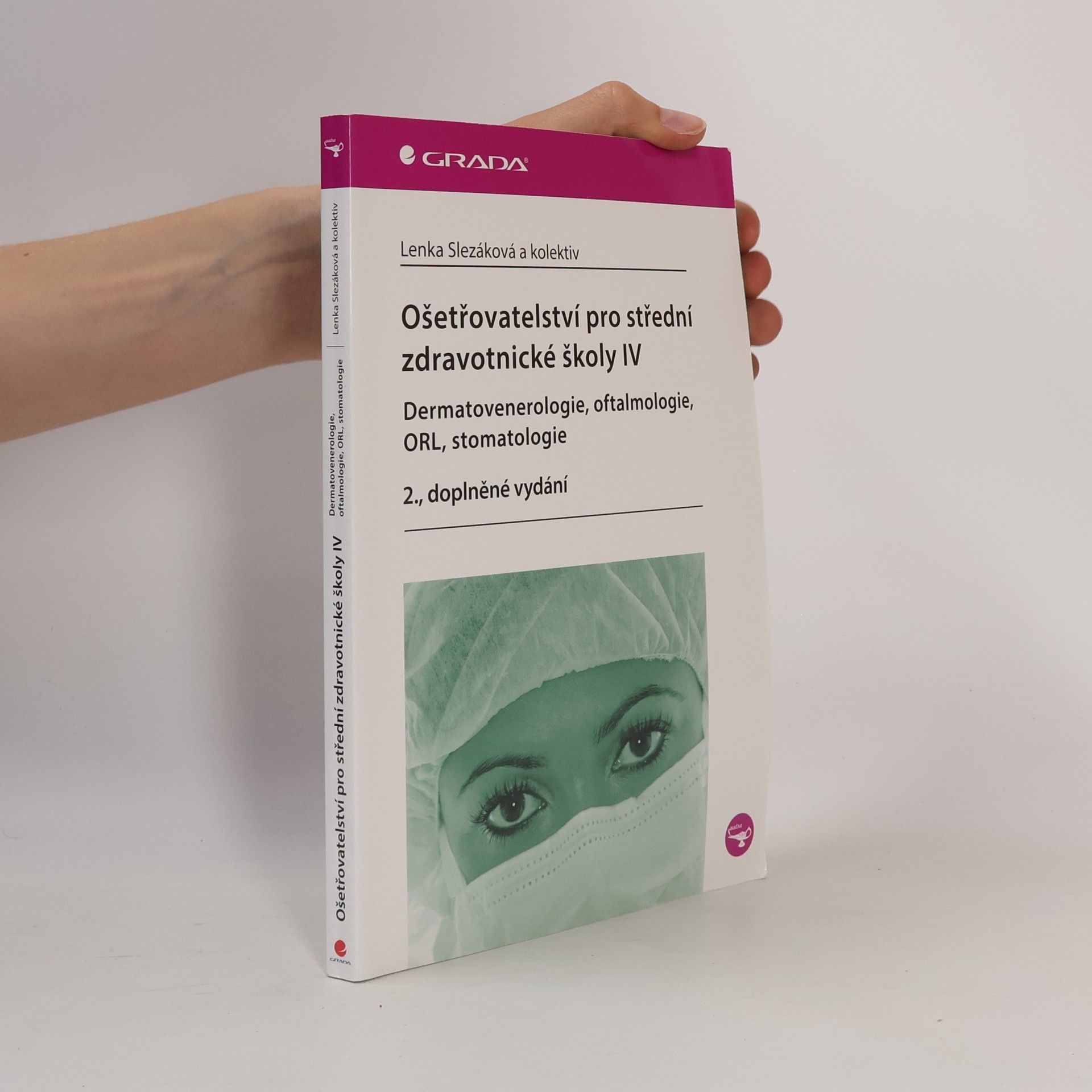 Ošetřovatelství pro střední zdravotnické školy IV - Dermatovenerologie, oftalmologie, ORL, stomatologie
