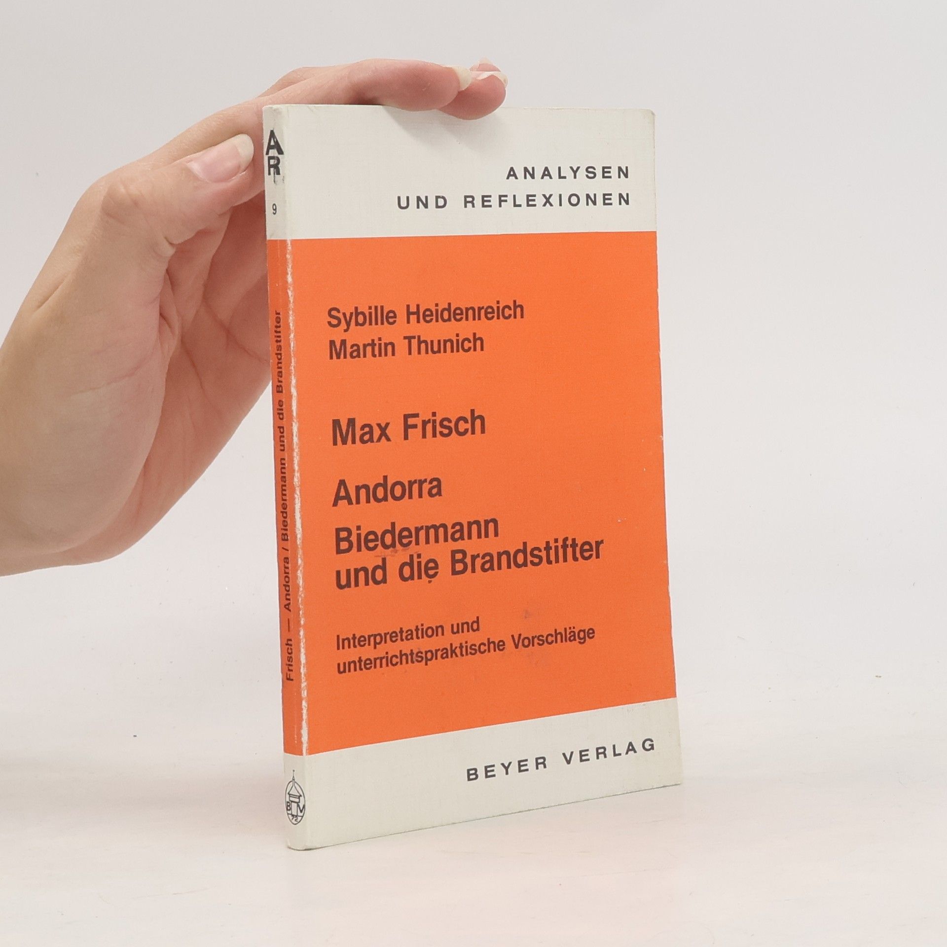 Max Frisch, Andorra, Biedermann und die Brandstifter