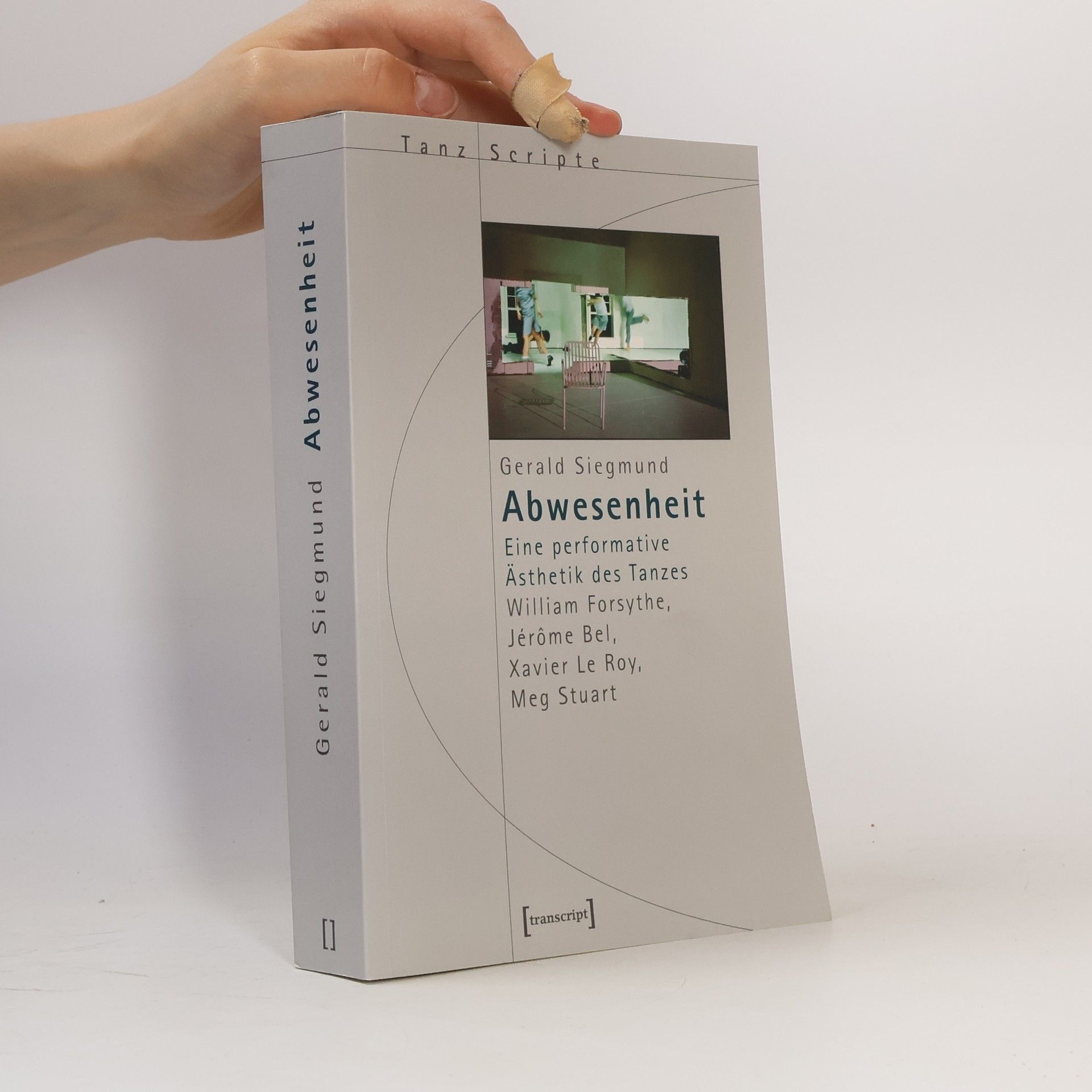 Gerald Siegmund Tanz Scripte: Abwesenheit