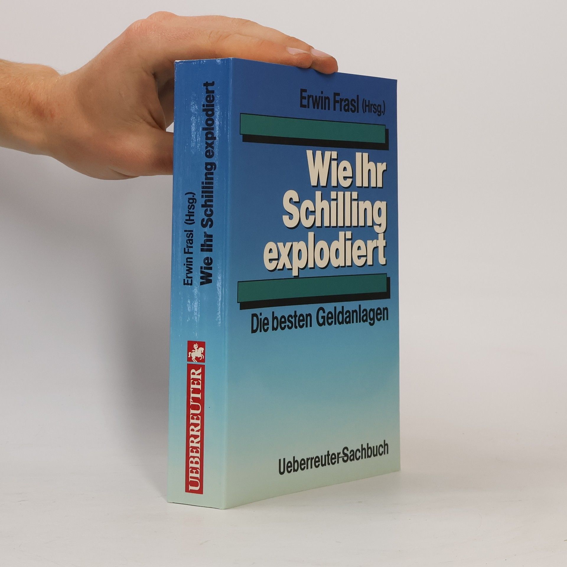Erwin Frasl Wie Ihr Schilling explodiert
