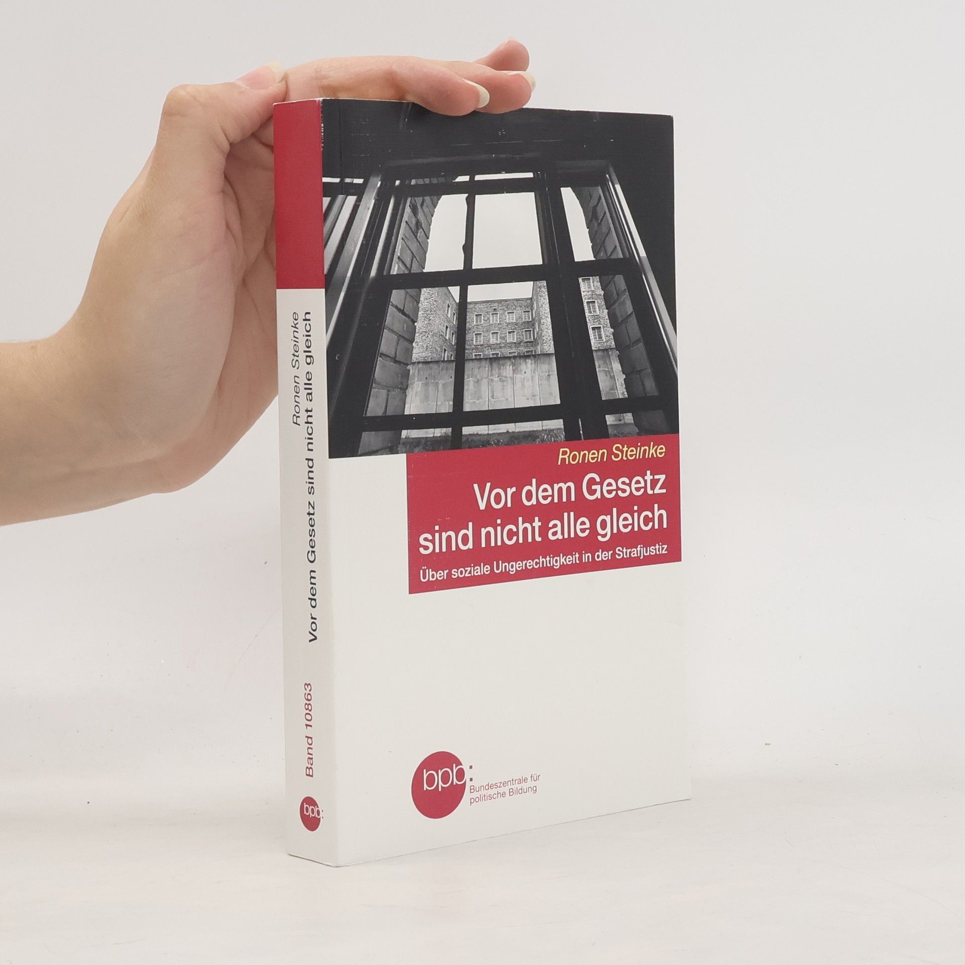 Ronen Steinke Vor dem Gesetz sind nicht alle gleich