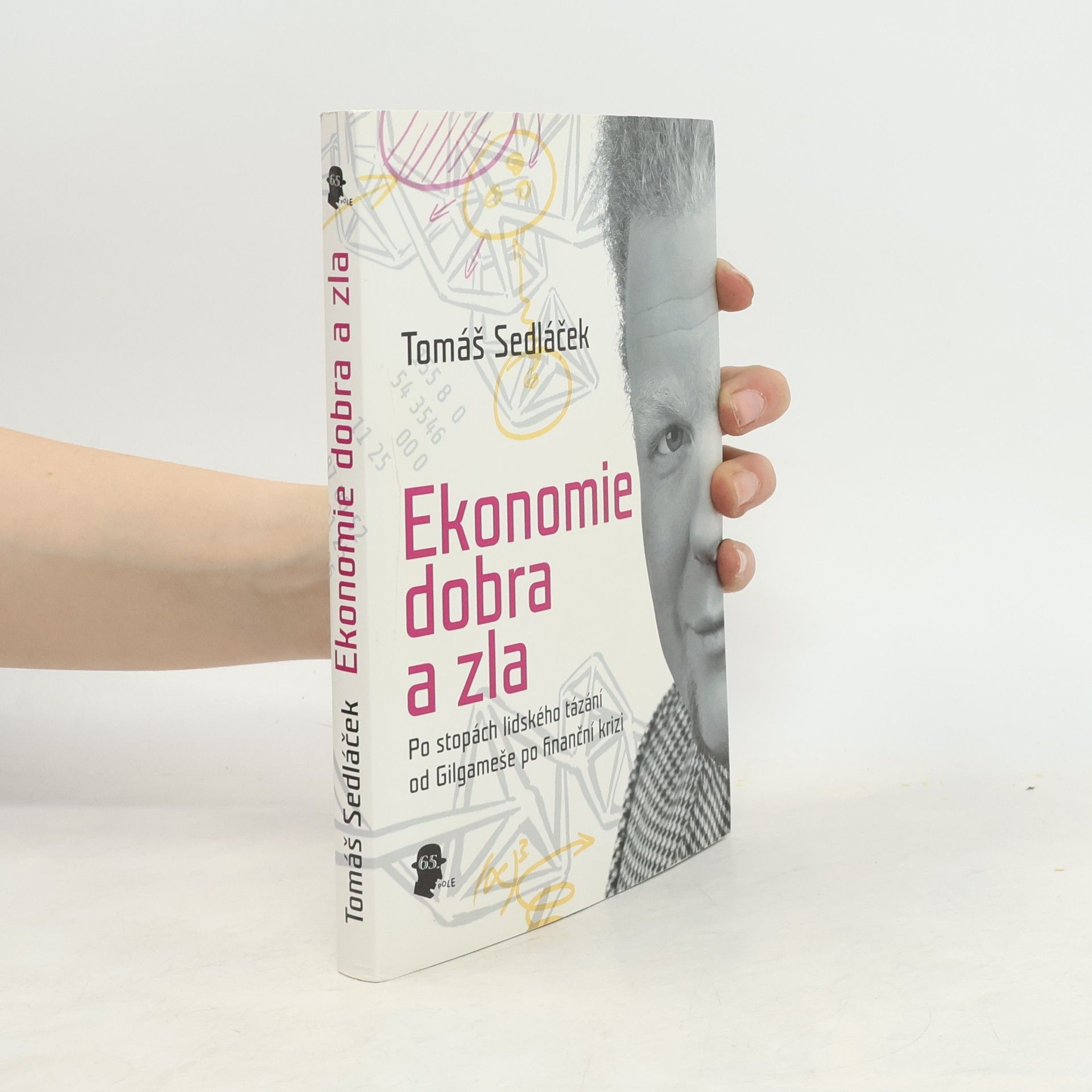 Tomáš Sedláček Ekonomie dobra a zla