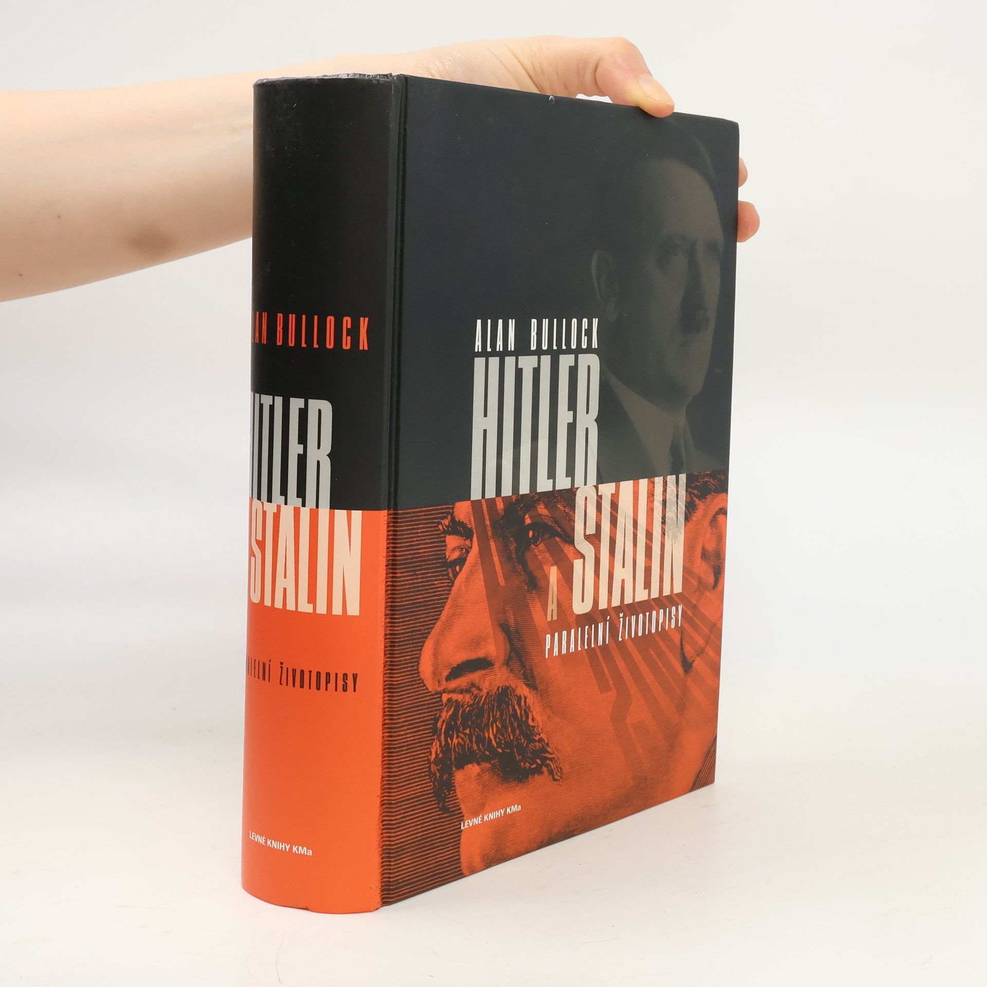 Alan Bullock Hitler a Stalin. Paralelní životopisy
