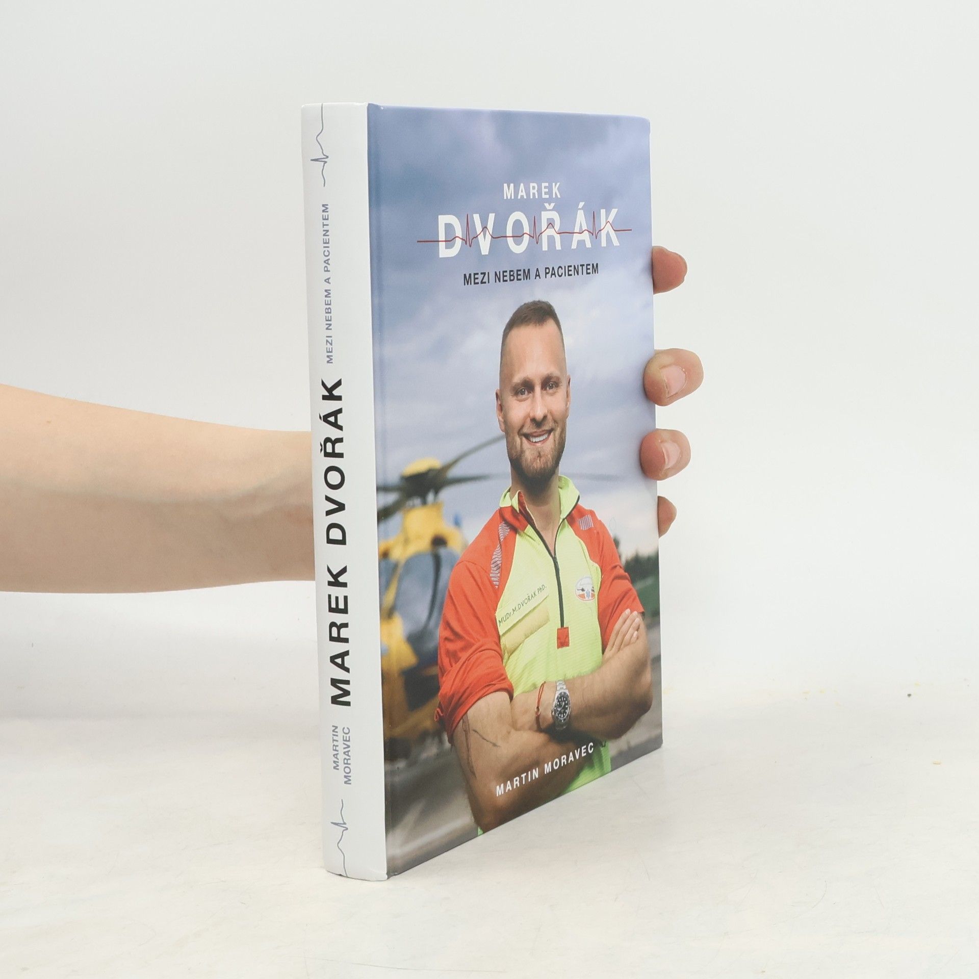 Marek Dvořák Marek Dvořák. Mezi nebem a pacientem