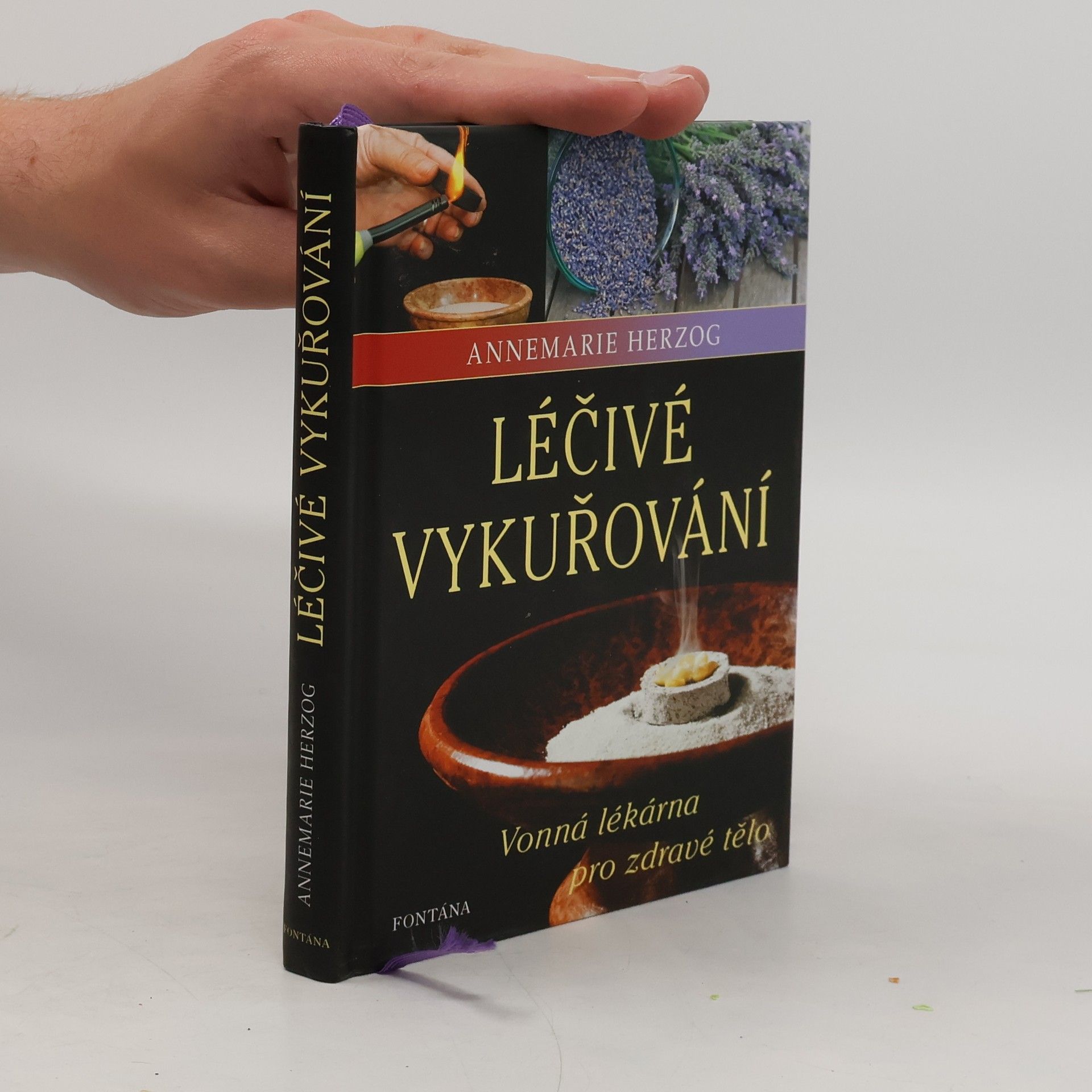 Annemarie Herzog Léčivé vykuřování - Vonná lékárna pro zdravé tělo