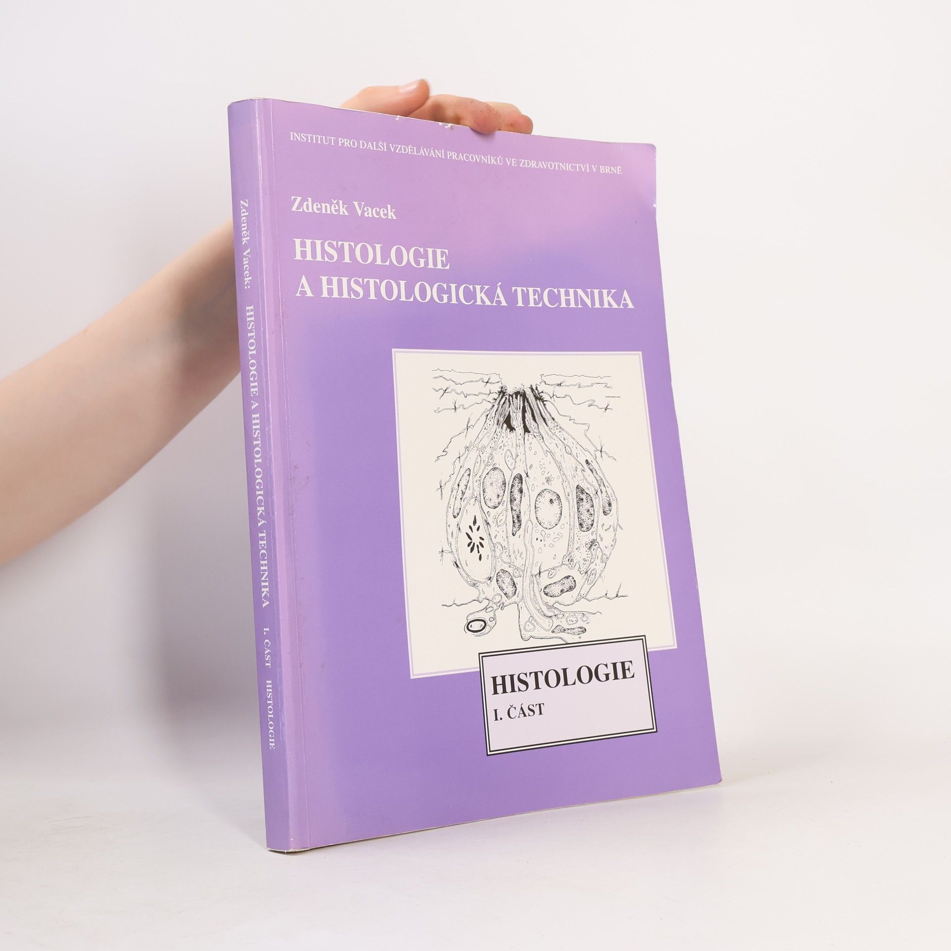 Zdeněk Vacek Histologie a histologická technika 1. část
