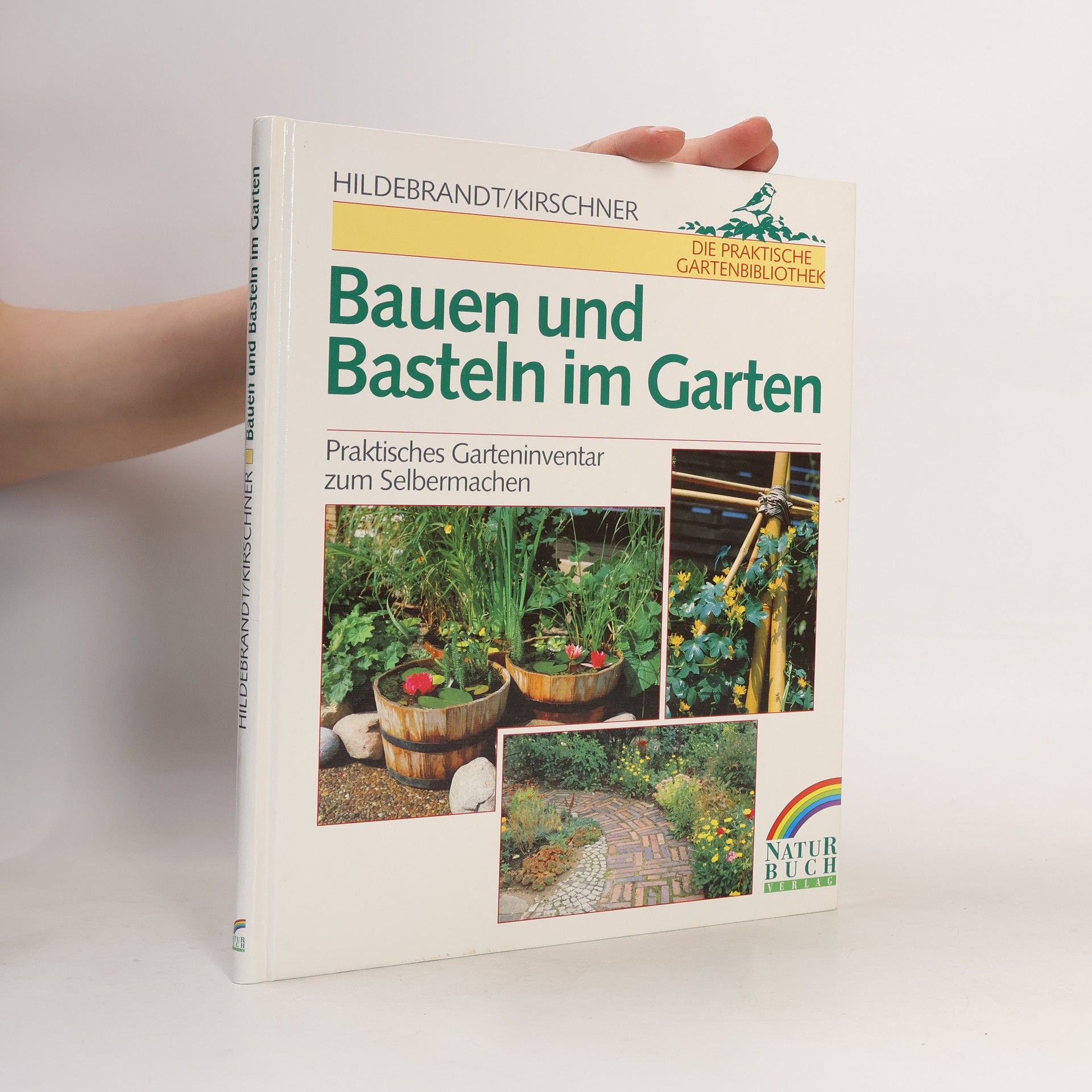 Hartmut Hildebrandt Bauen und Basteln im Garten