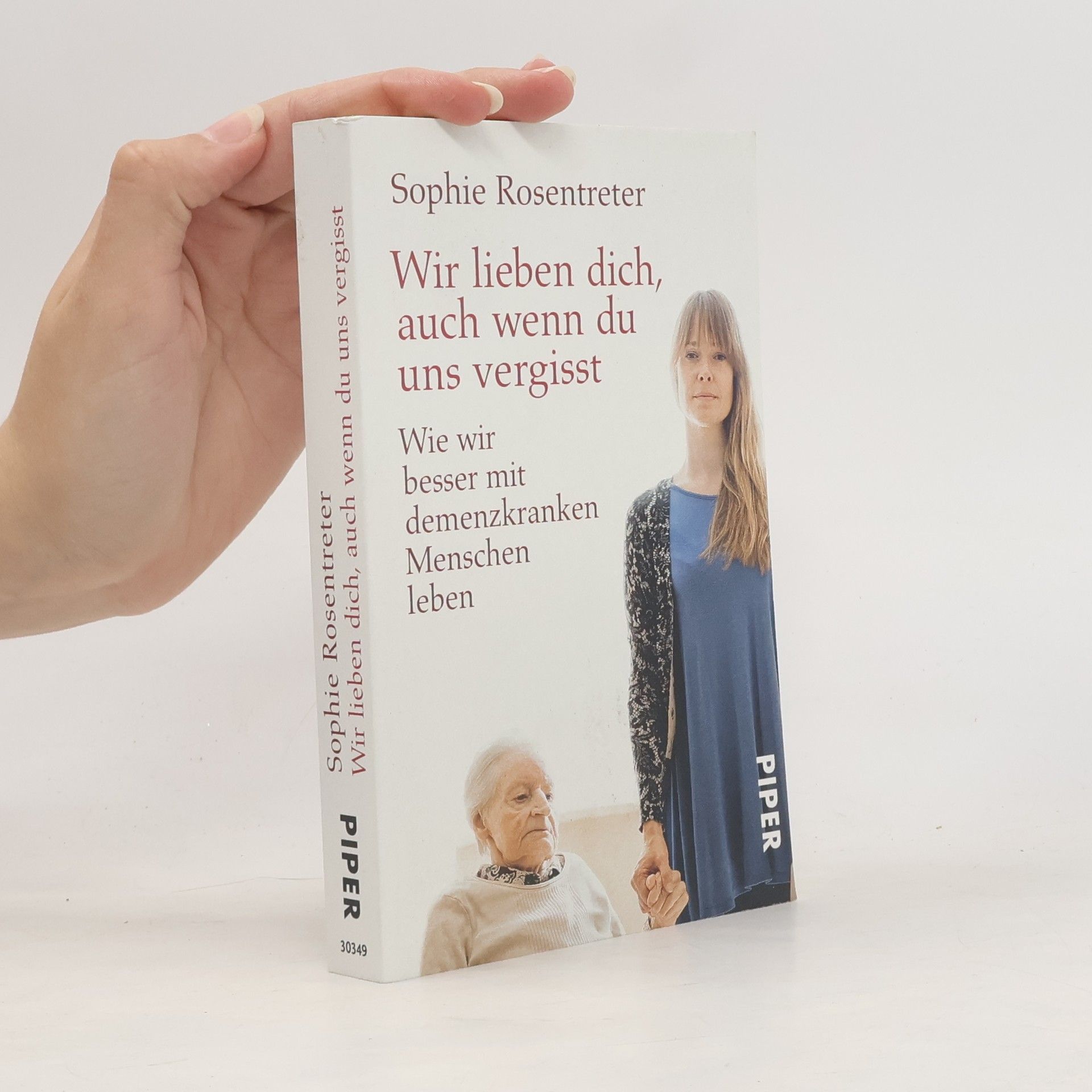 Sophie Rosentreter Wir lieben dich, auch wenn du uns vergisst