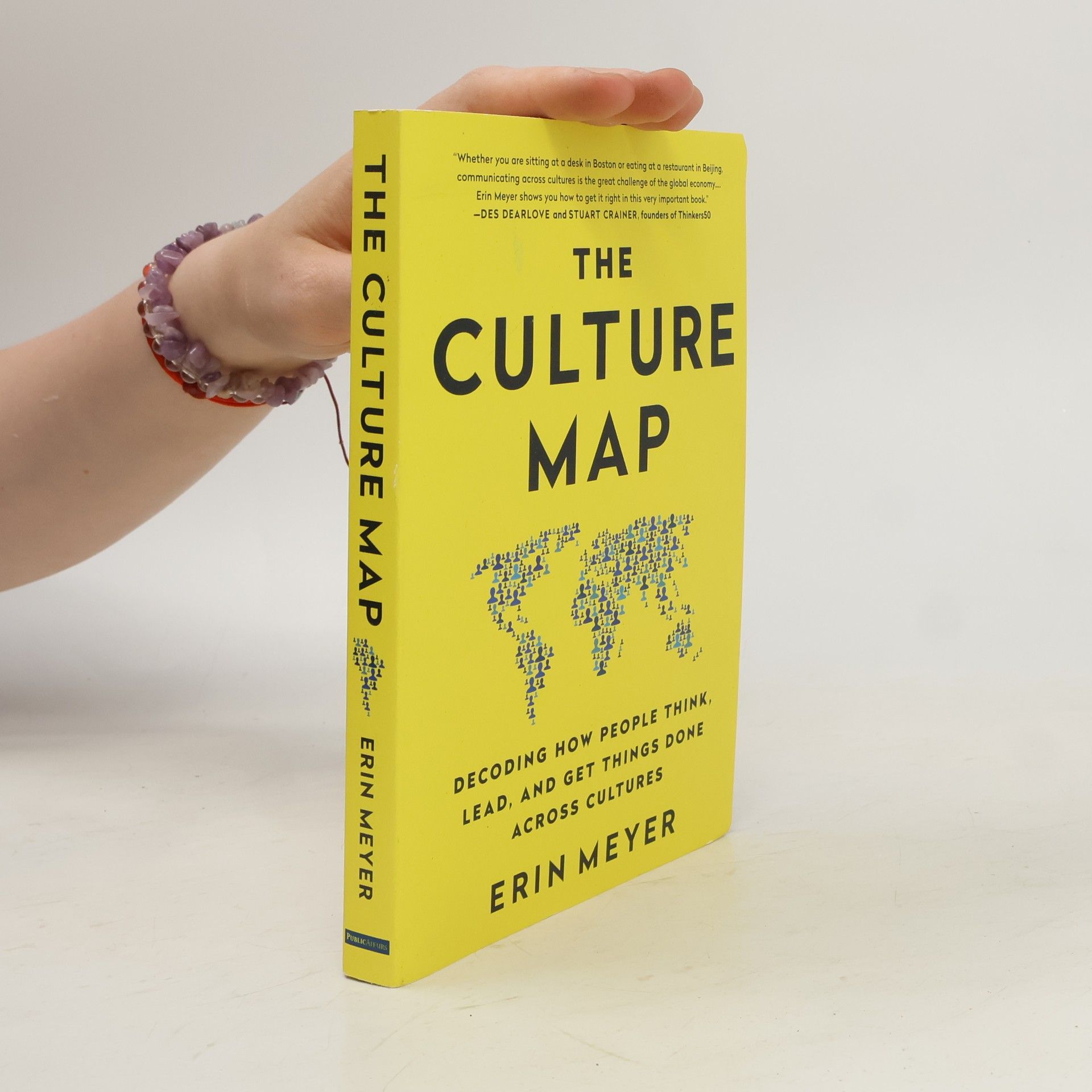 Erin Meyer The Culture Map. Decoding How People Think, Lead and Get Things Done Across Cultures