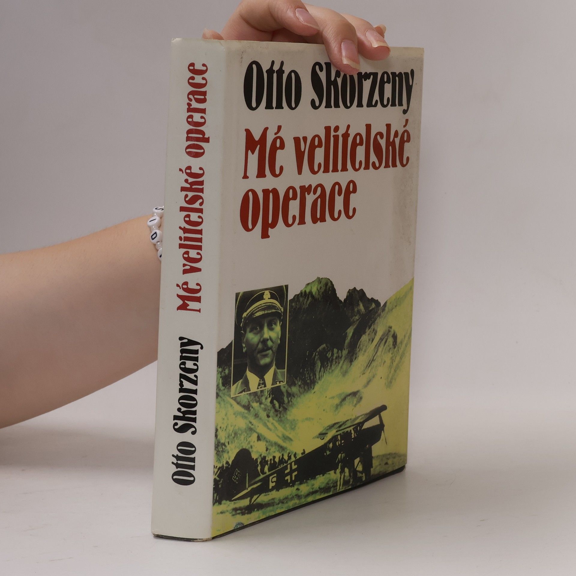 Otto Skorzeny Mé velitelské operace