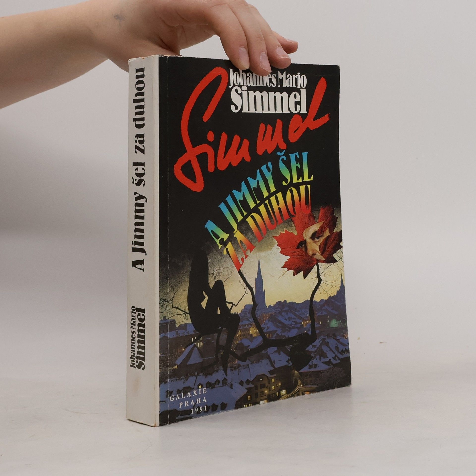 Johannes Mario Simmel A Jimmy šel za duhou
