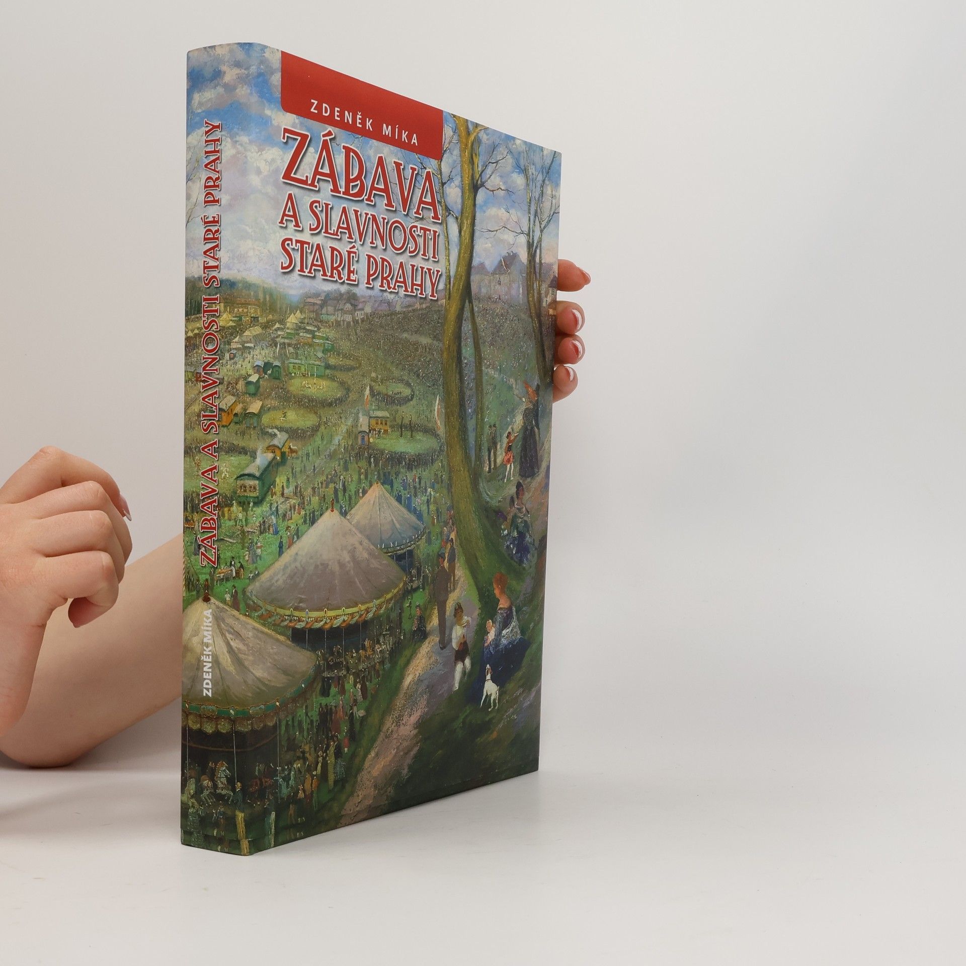 Zdeněk Míka Zábava a slavnosti staré Prahy