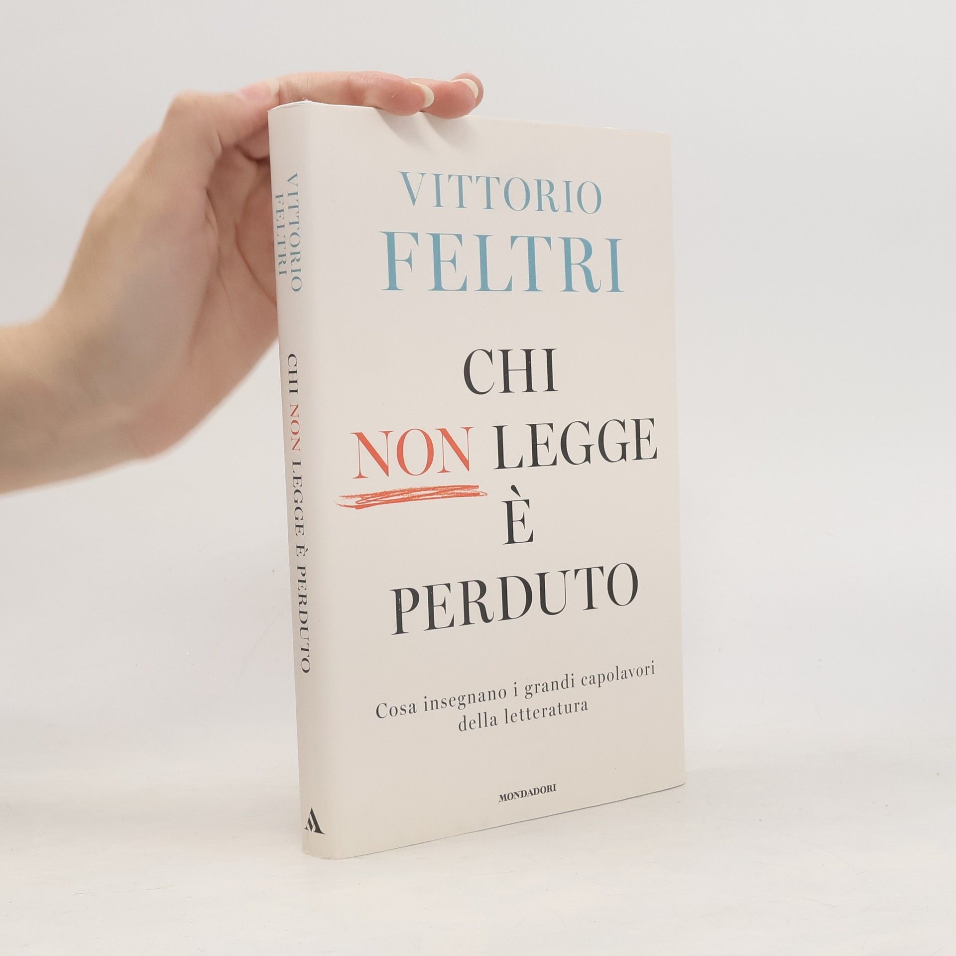 Vittorio Feltri Varia saggistica italiana: Chi non legge è perduto. Cosa insegnano i grandi capolavori della letteratura