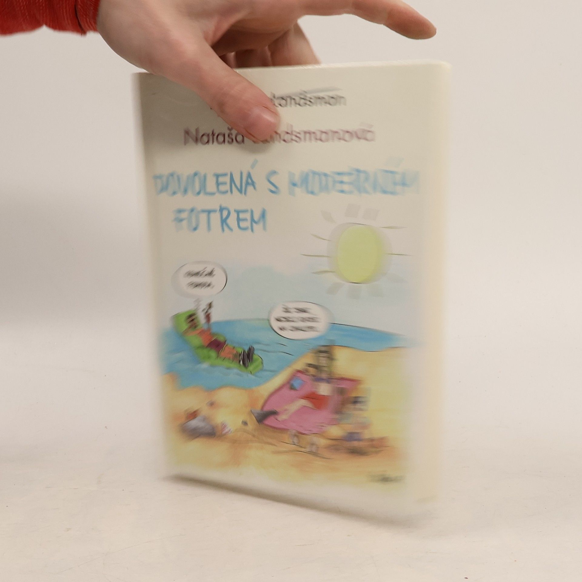 Dovolená s moderním fotrem
