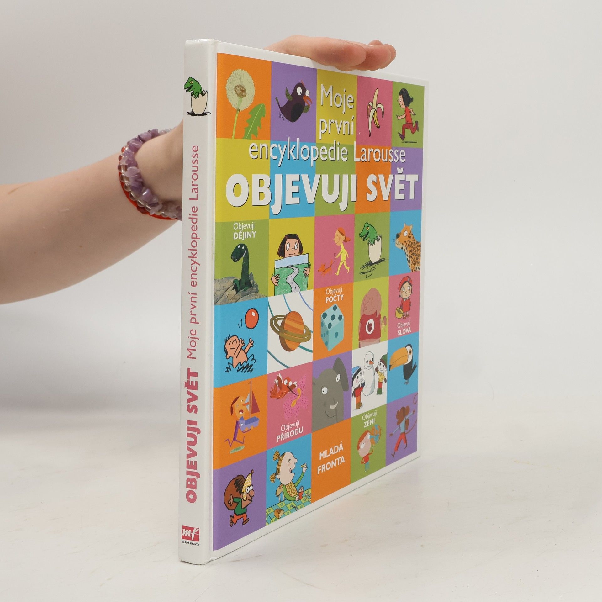 Anežka Charvátová Moje první encyklopedie Larousse. Objevuji svět
