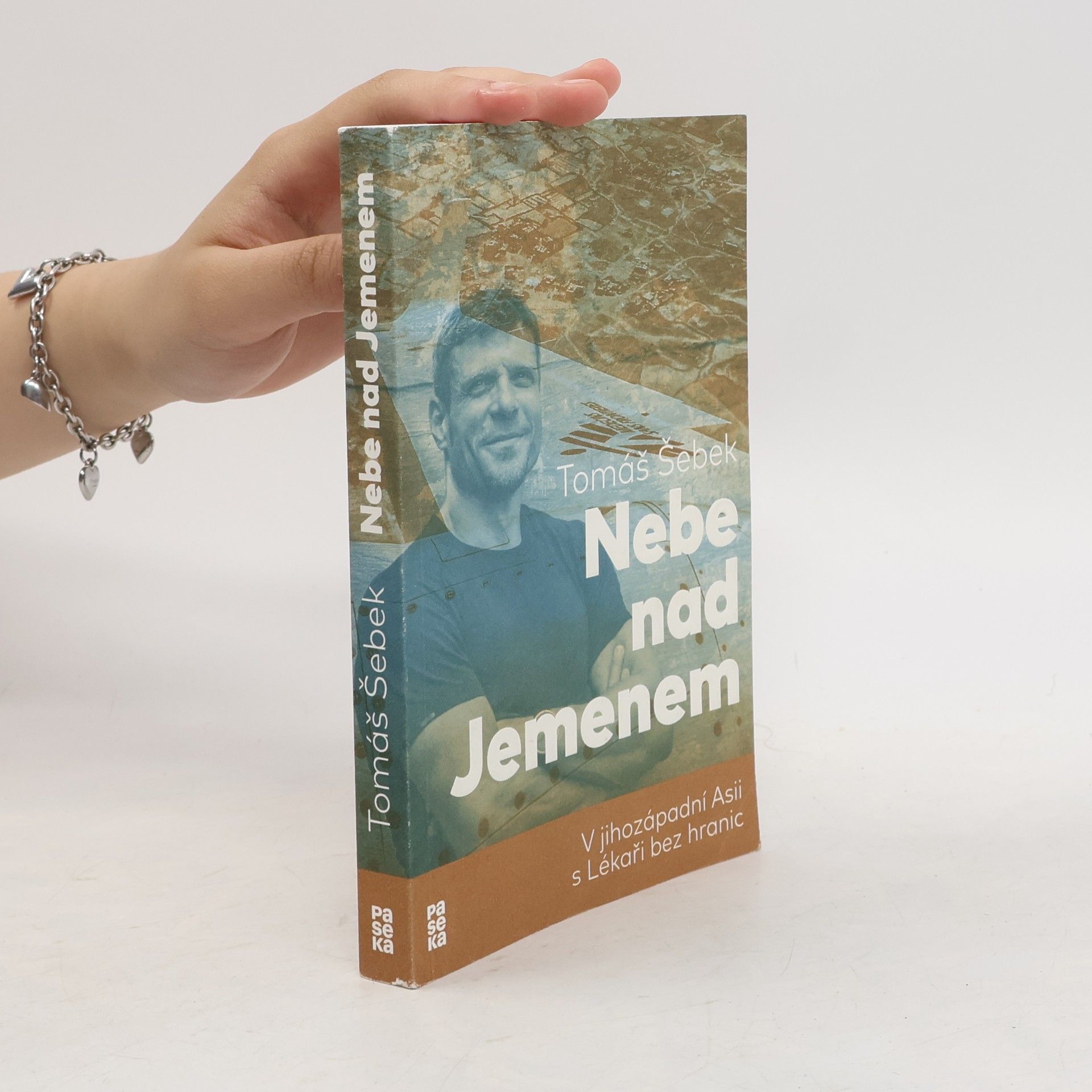 Tomáš Šebek Nebe nad Jemenem : v jihozápadní Asii s Lékaři bez hranic