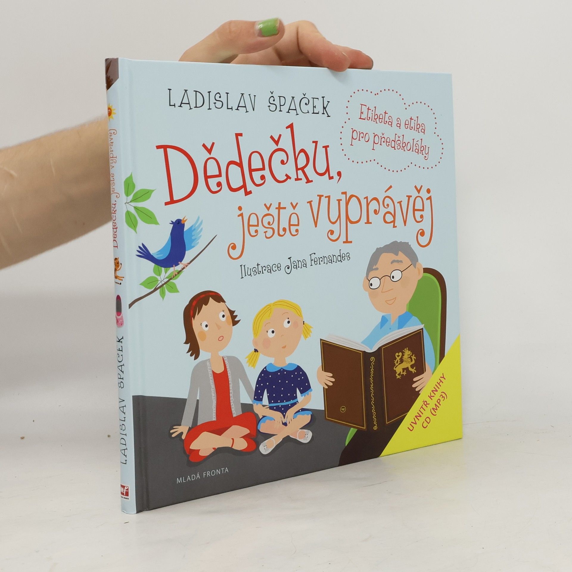 Ladislav Špaček Dědečku, ještě vyprávěj: Etiketa a etika pro předškoláky