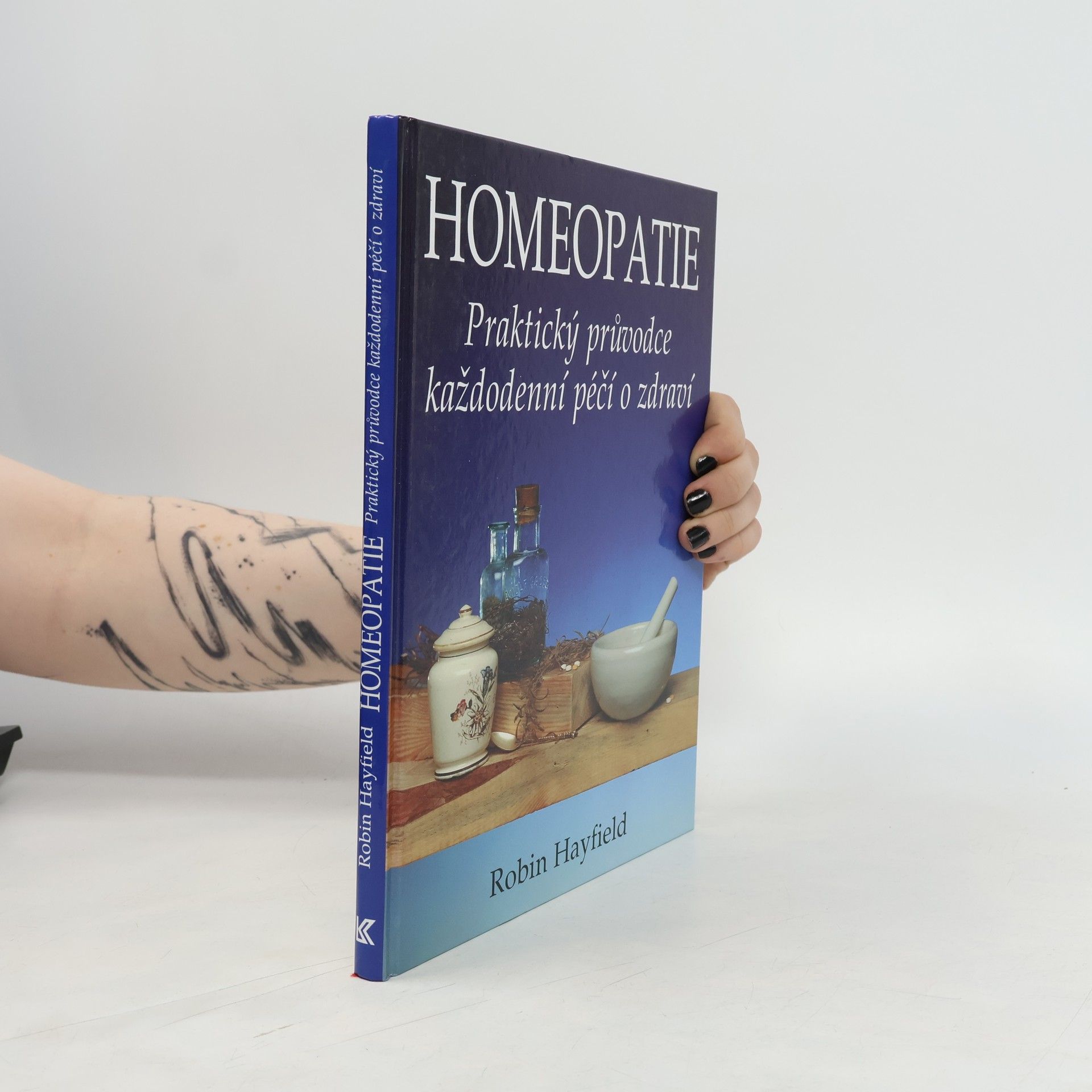 Robin Hayfield Homeopatie : praktický průvodce každodenní péčí o zdraví