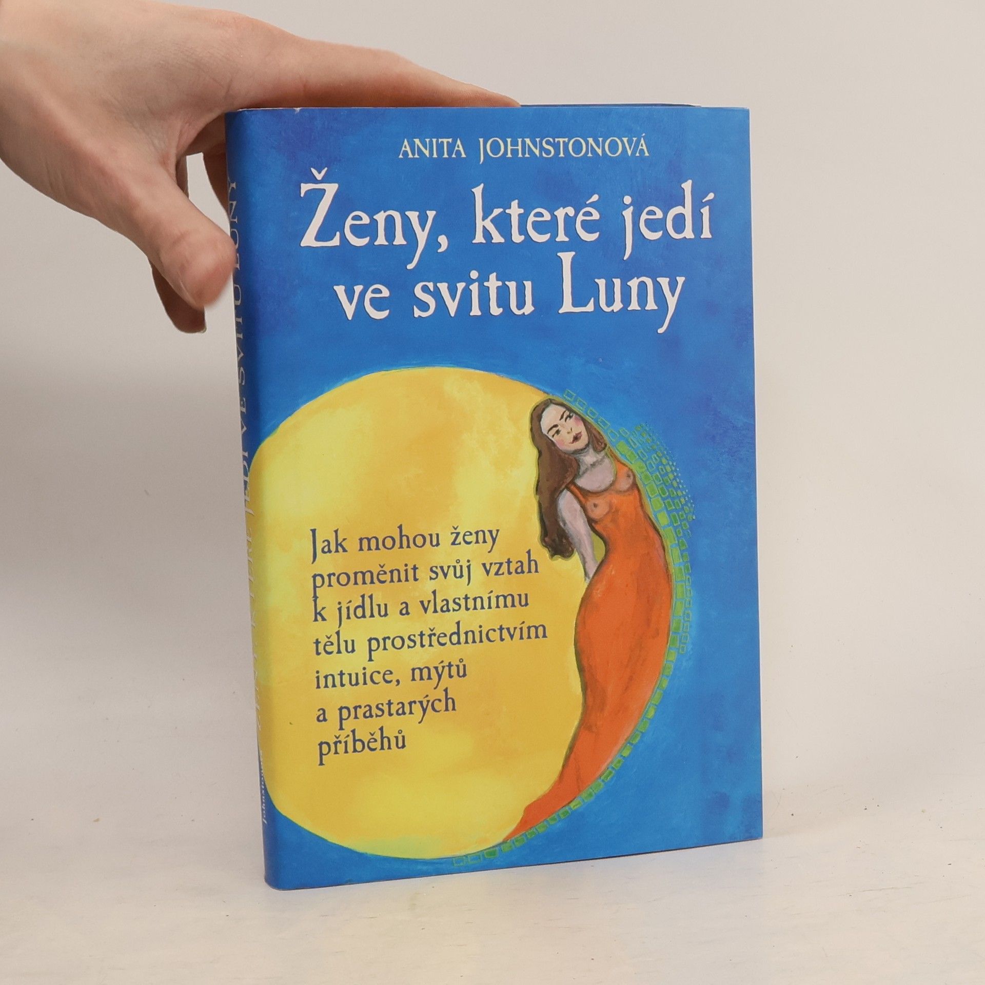 Anita Johnston Ženy, které jedí ve svitu Luny