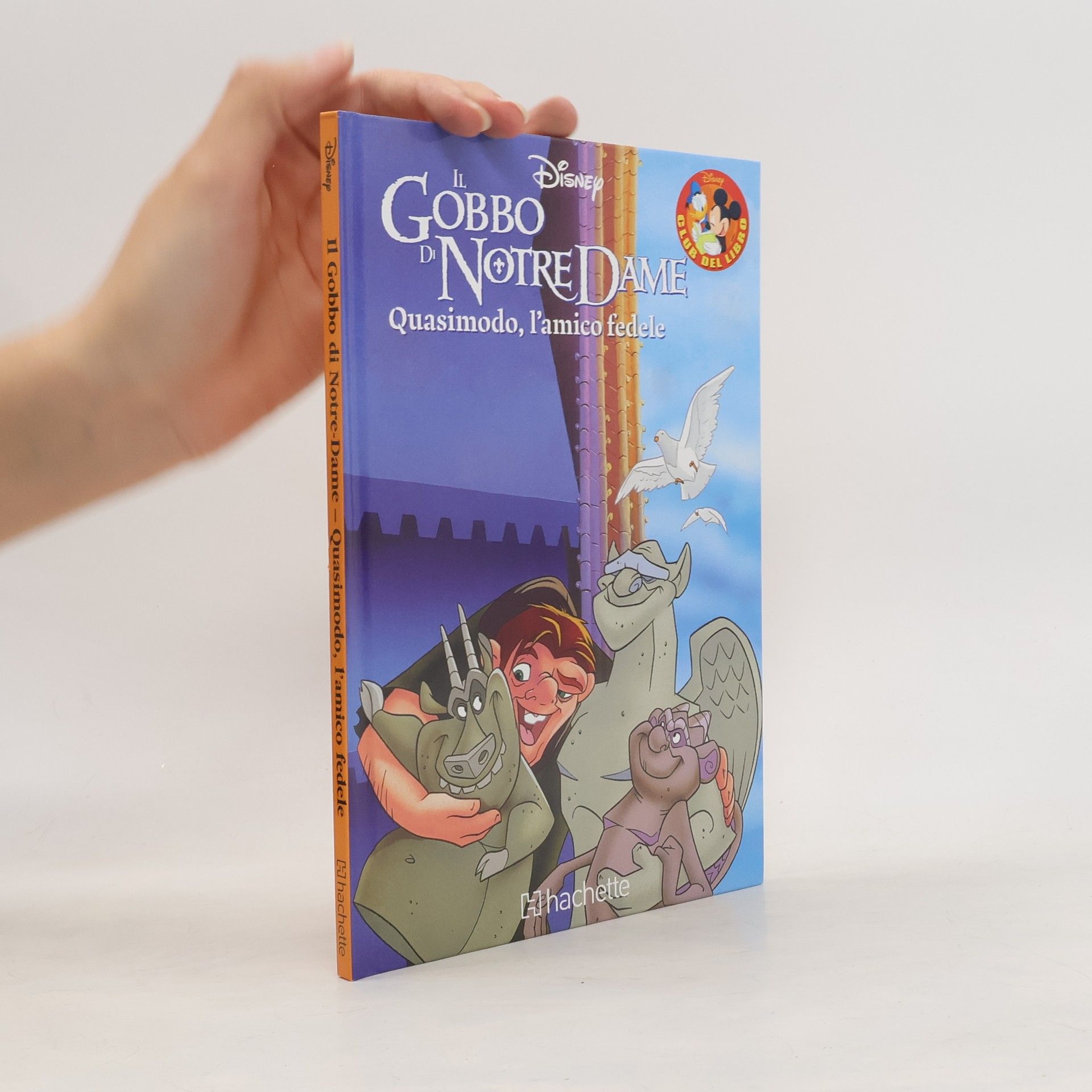 Collectif d'auteurs Il Gobbo di Notre dame. Quasimodo, l´amico fedele