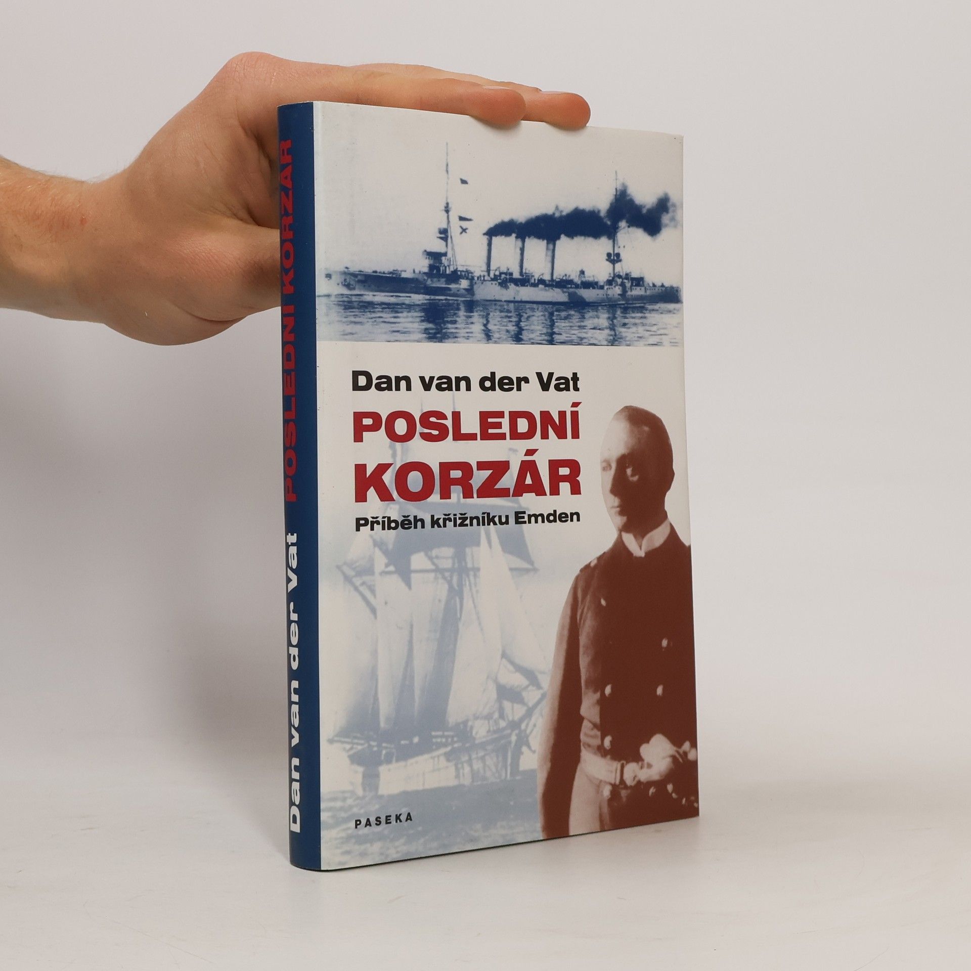 Dan van der Vat Poslední korzár: Příběh křižníku Emden