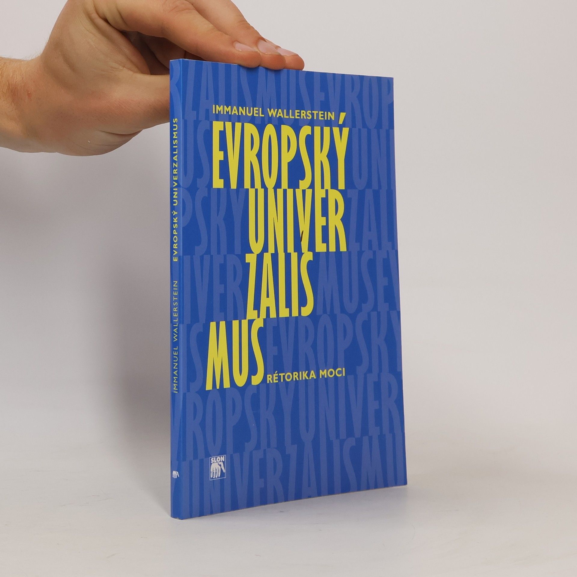 Immanuel Wallerstein Evropský univerzalismus. Rétorika moci