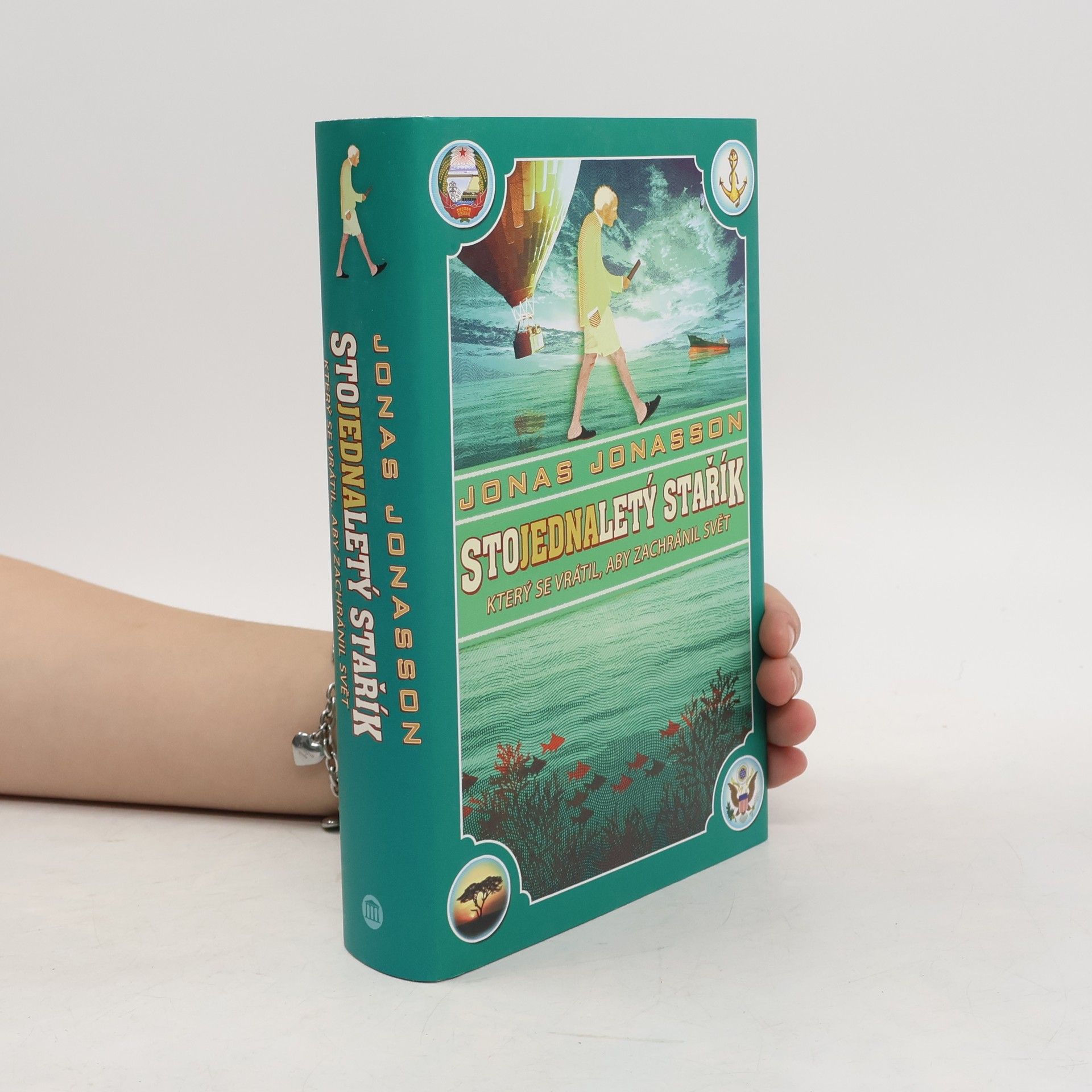 Jonas Jonasson Stojednaletý stařík, který se vrátil, aby zachránil svět