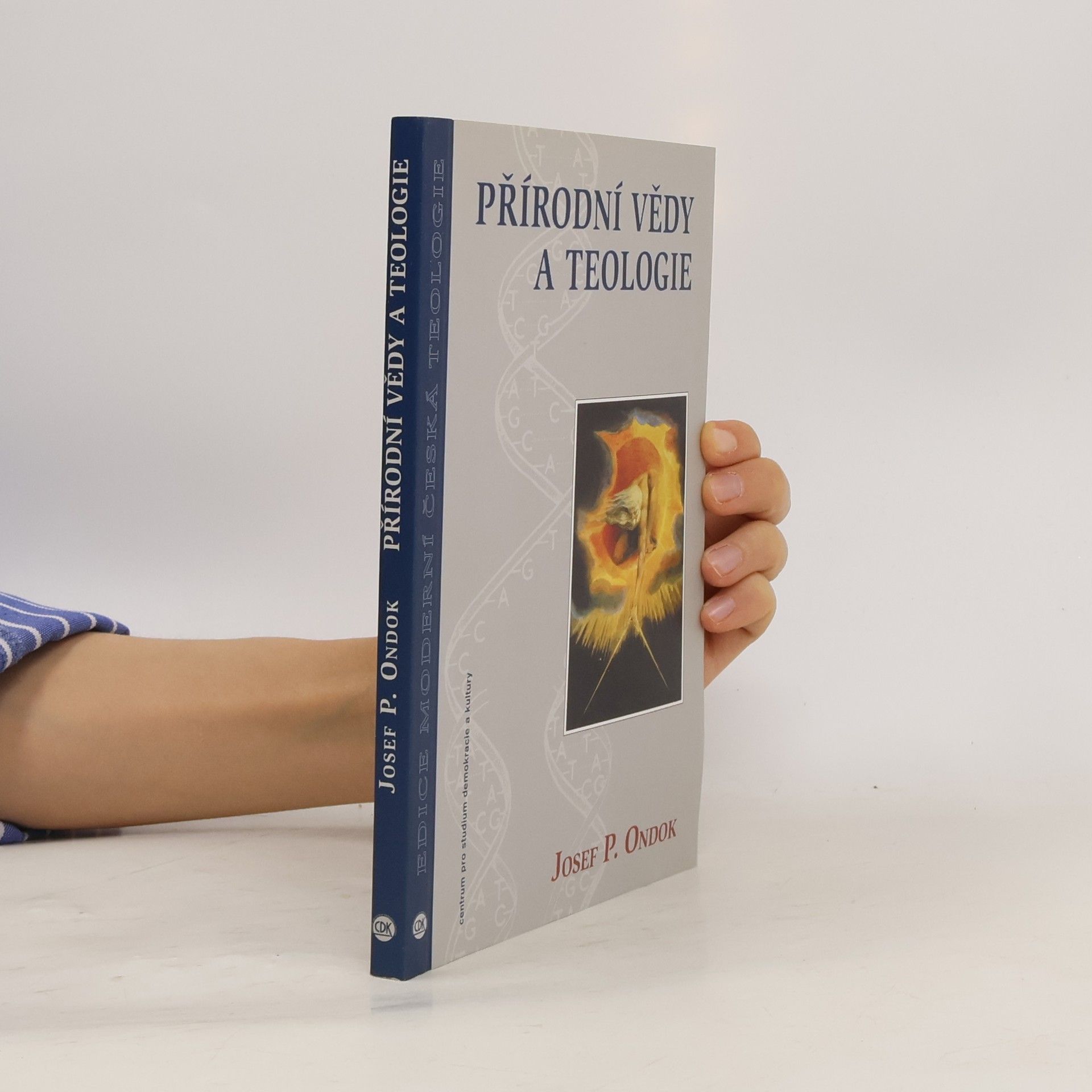 Josef Petr Ondok Přírodní vědy a teologie