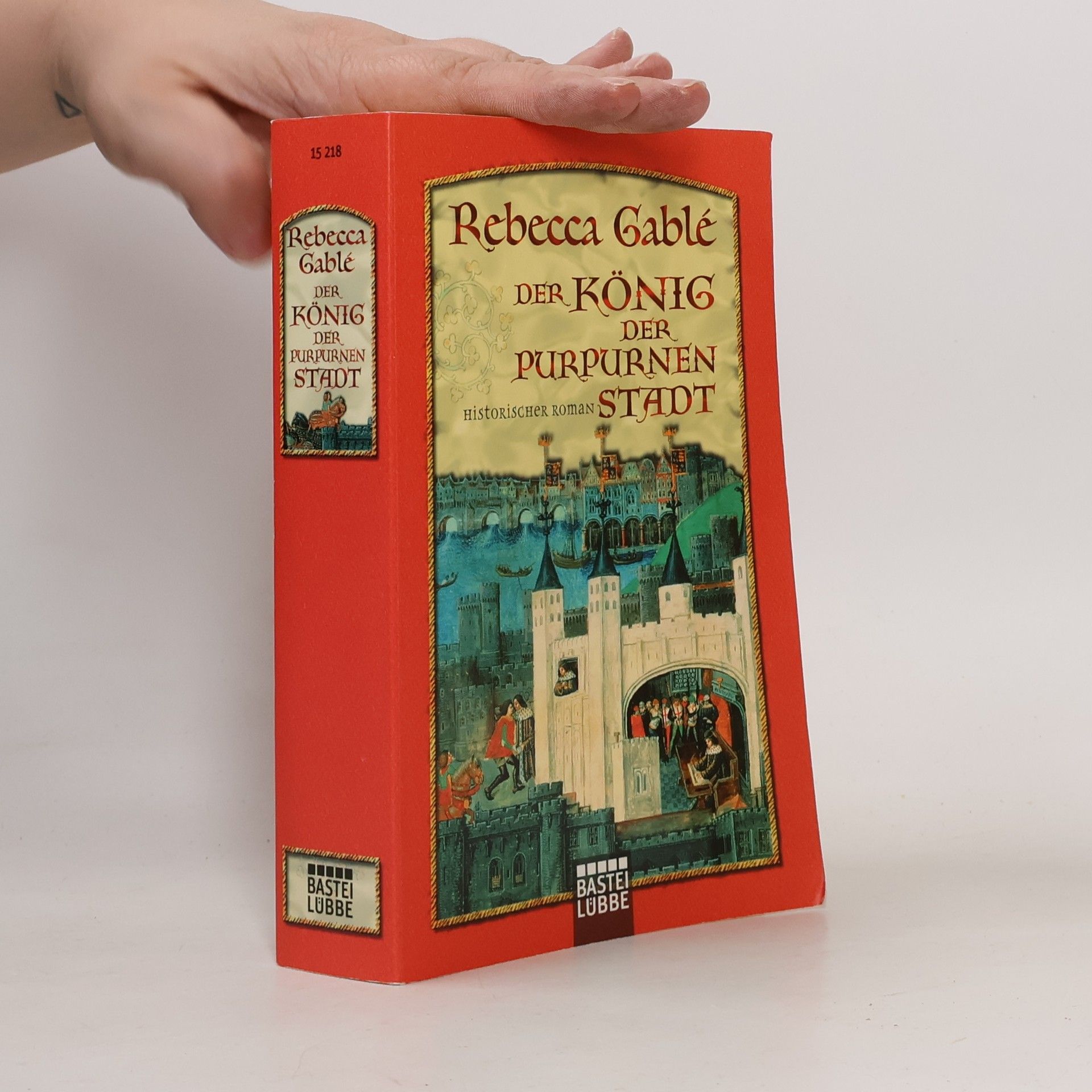 Rebecca Gablé Der König der purpurnen Stadt